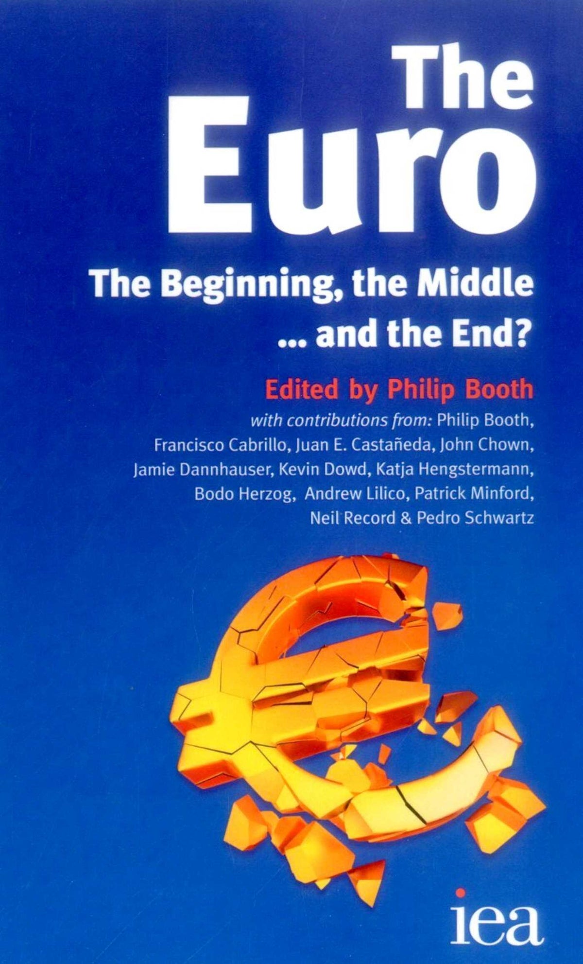 Euro: The Beginning, the Middle . . . and the End?