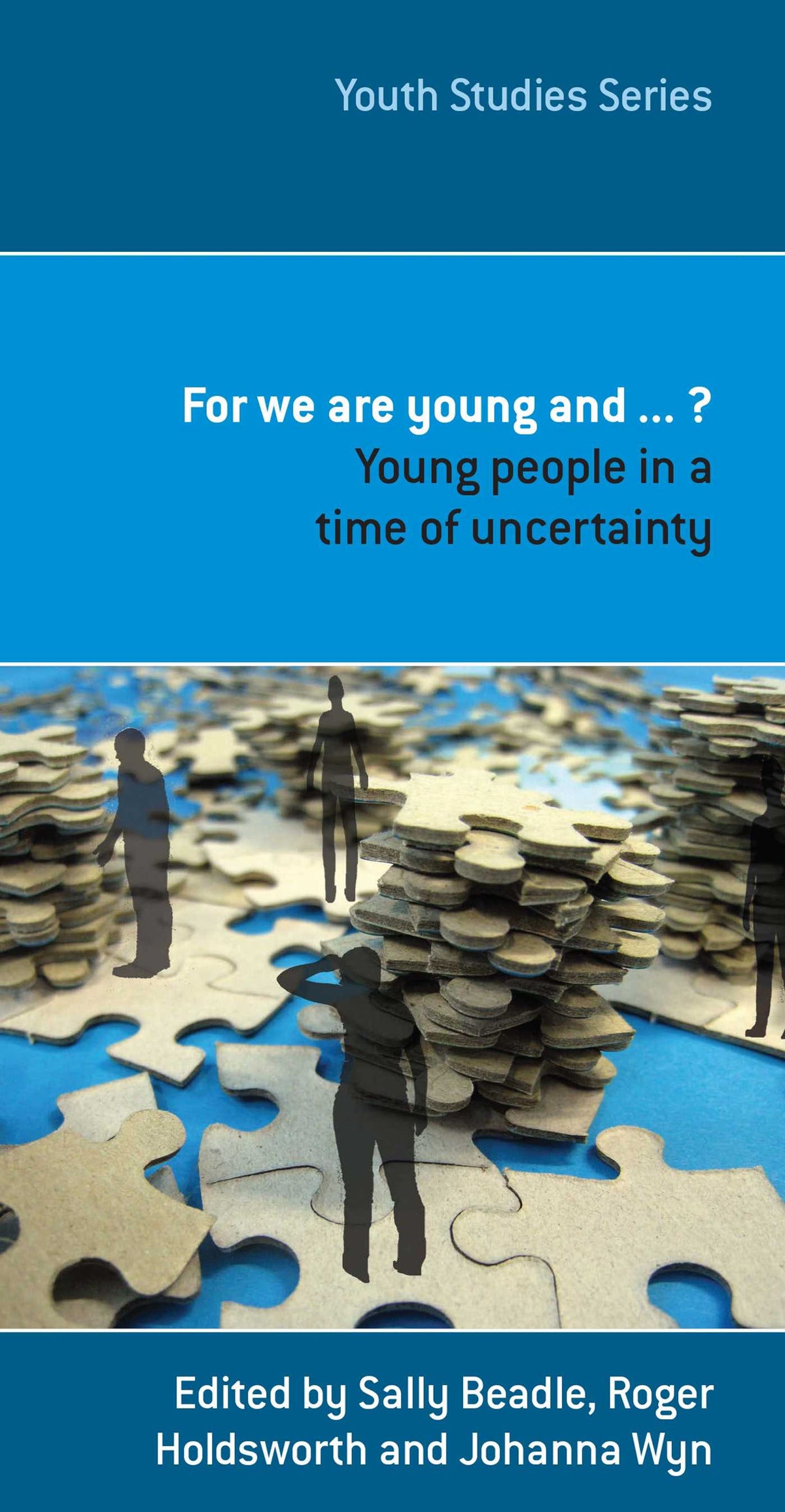 For We Are Young And . . . ?