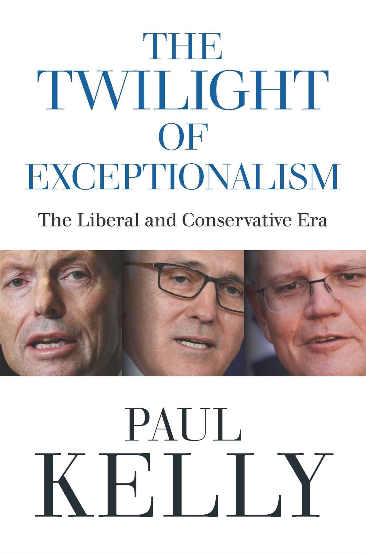 Twilight of Exceptionalism: The Liberal and Conservative Era
