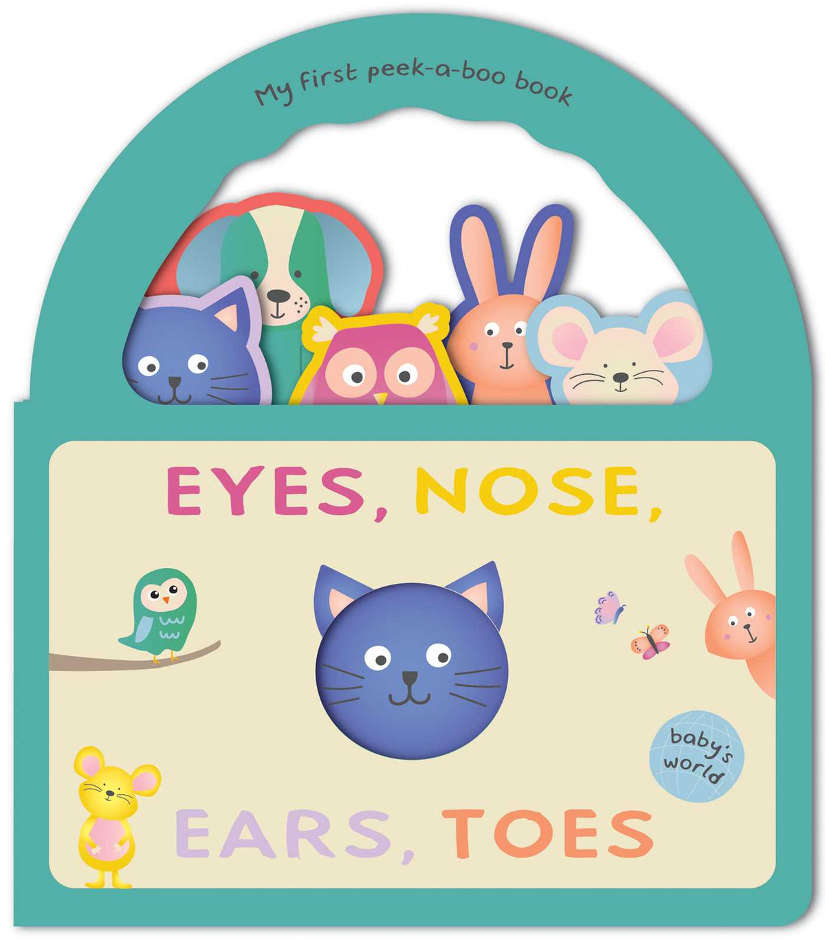 Eyes, Nose, Ears, Toes: My First Peek-a-Boo Book