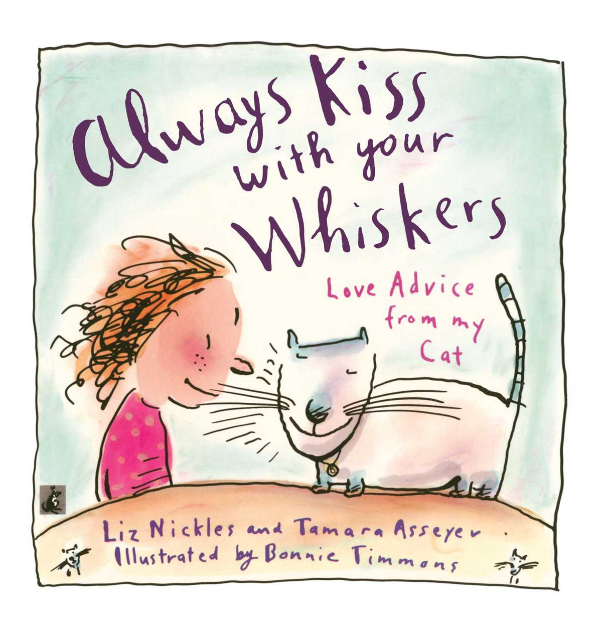Always Kiss with Your Whiskers
