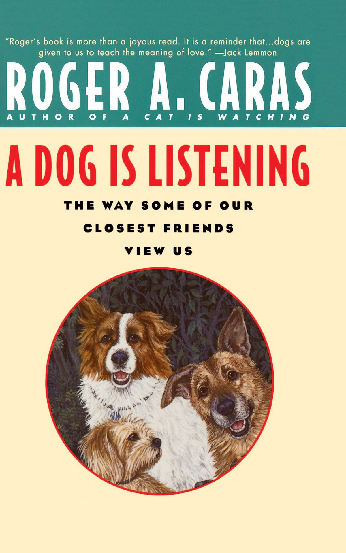 Dog Is Listening: The Way Some of Our Closest Friends View Us
