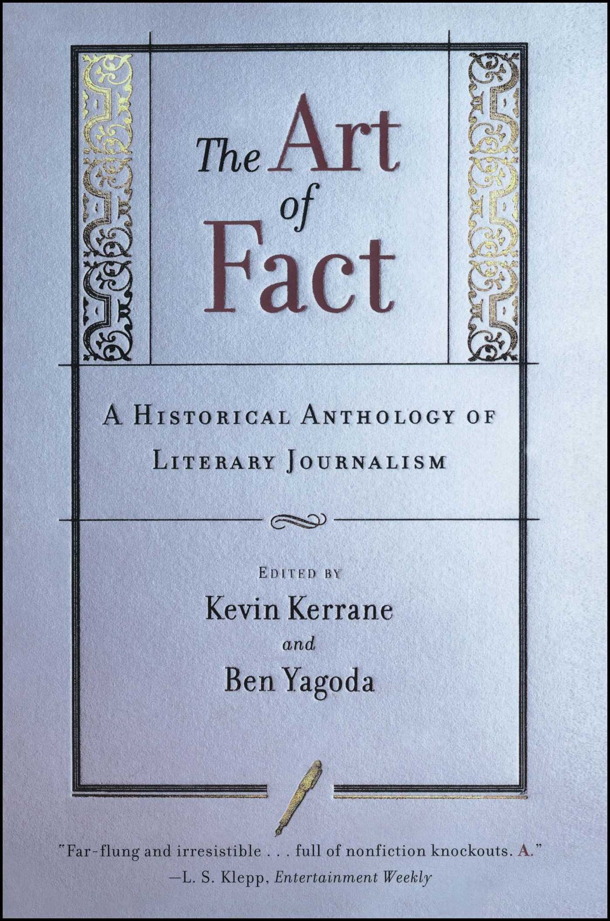 Art of Fact: A Historical Anthology of Literary Journalism