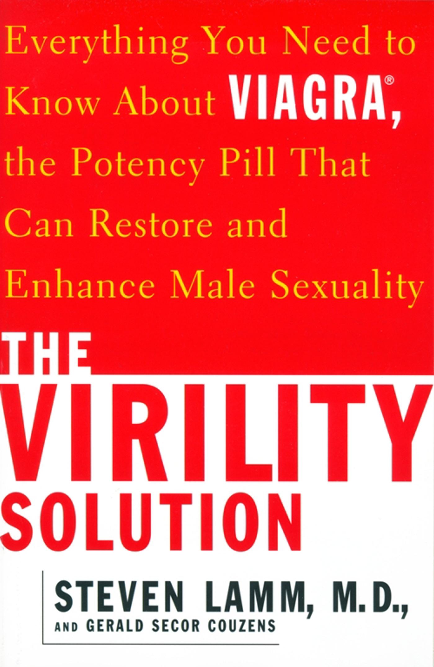 Virility Solution: Everything You Need to Know About Viagra, The Potency Pill That Can Restore and Enhance Male Sexuality