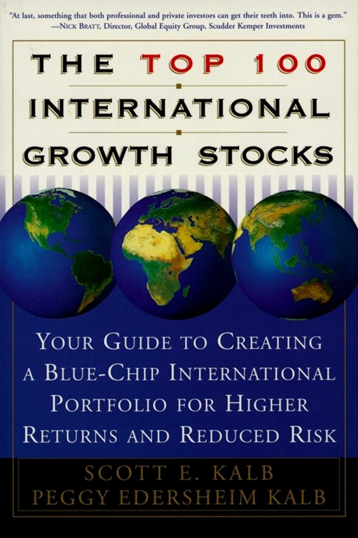 Top 100 International Growth Stocks: Your Guide to Creating a Blue Chip International Portfolio for Higher Returns and