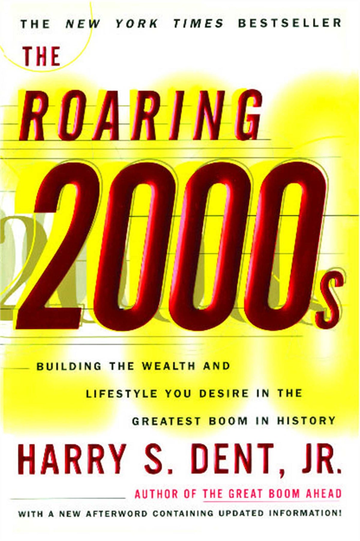 Roaring 2000'S: Building the Wealth and Lifestyle You Desire in the Greatest Boom in History