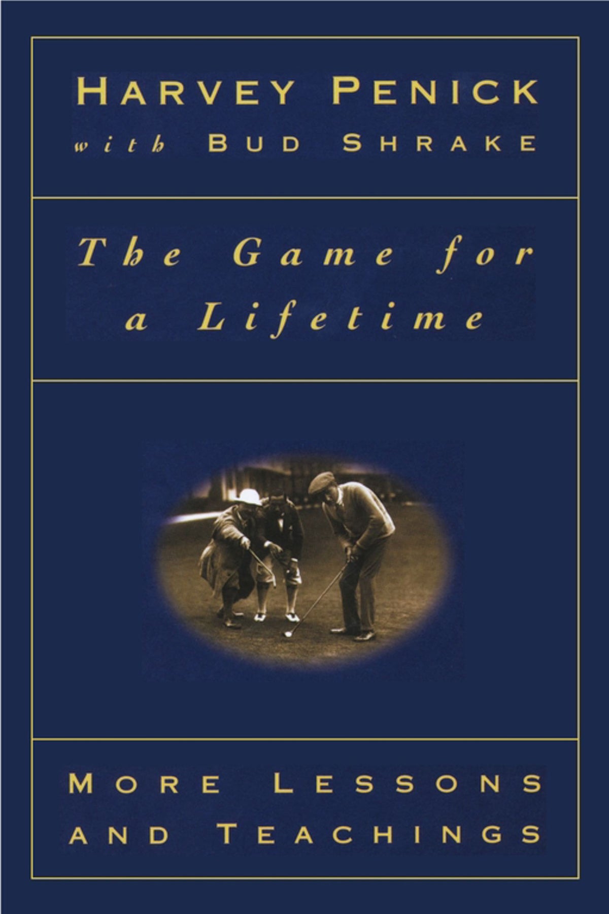 Game for a Lifetime: More Lessons and Teachings