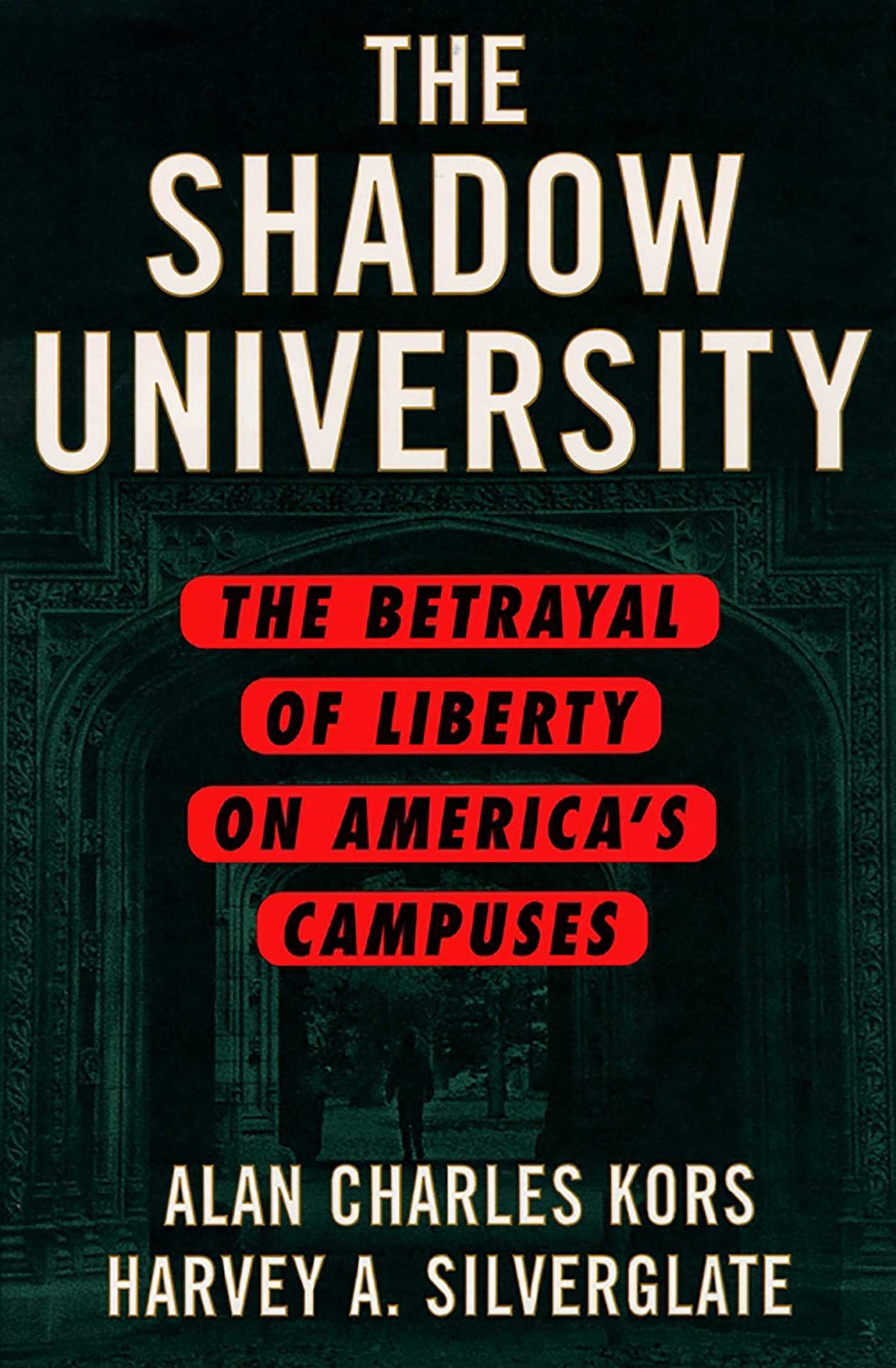 Shadow University: The Betrayal of Liberty on America's Campuses