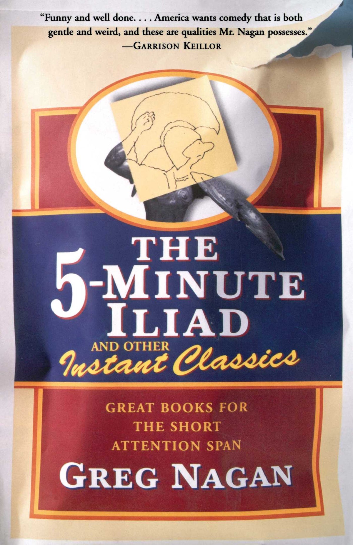 Five Minute Iliad Other Instant Classics: Great Books For The Short Attention Span