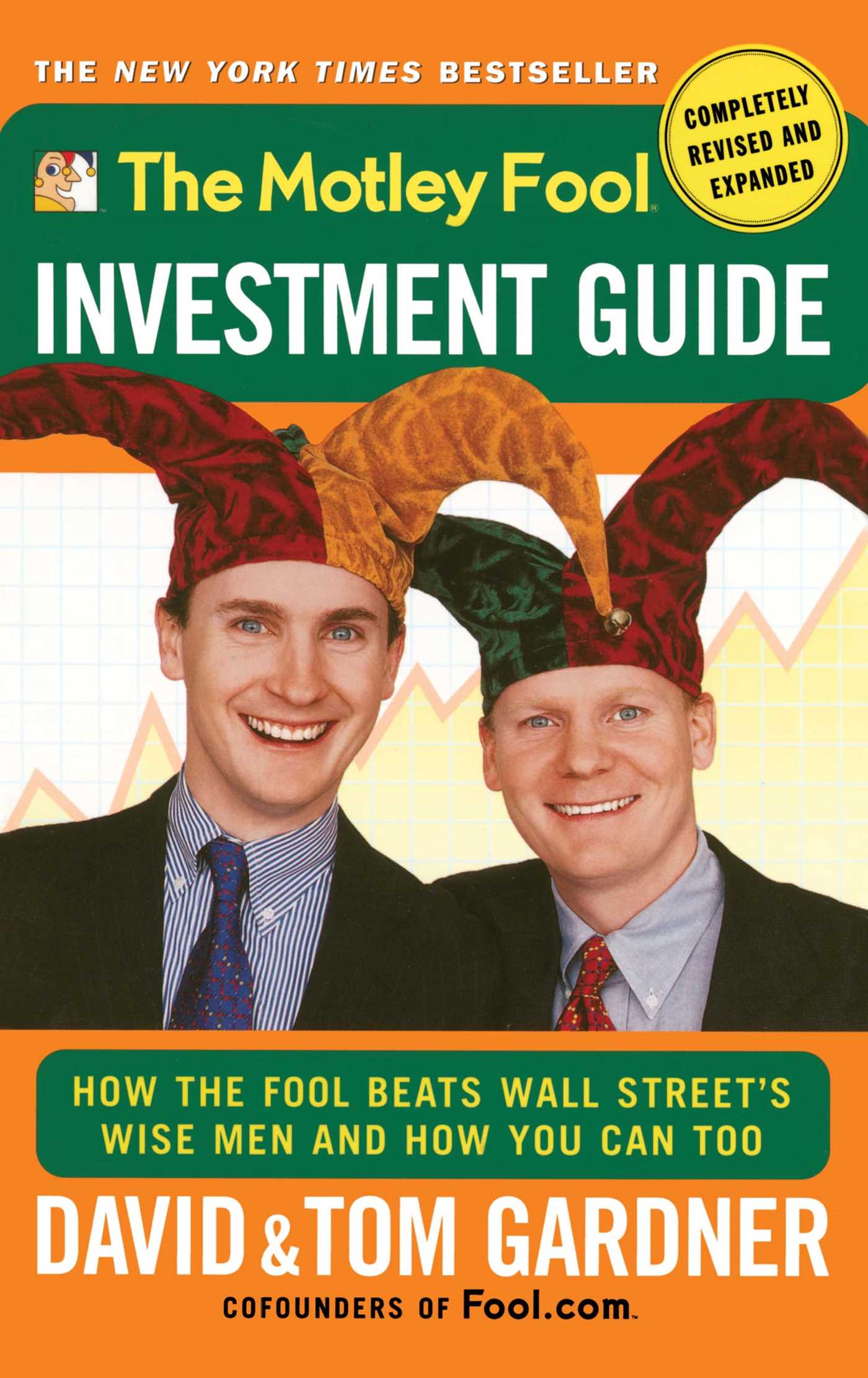 Motley Fool Investment Guide: How The Fool Beats Wall Street's Wise Men And How You Can Too