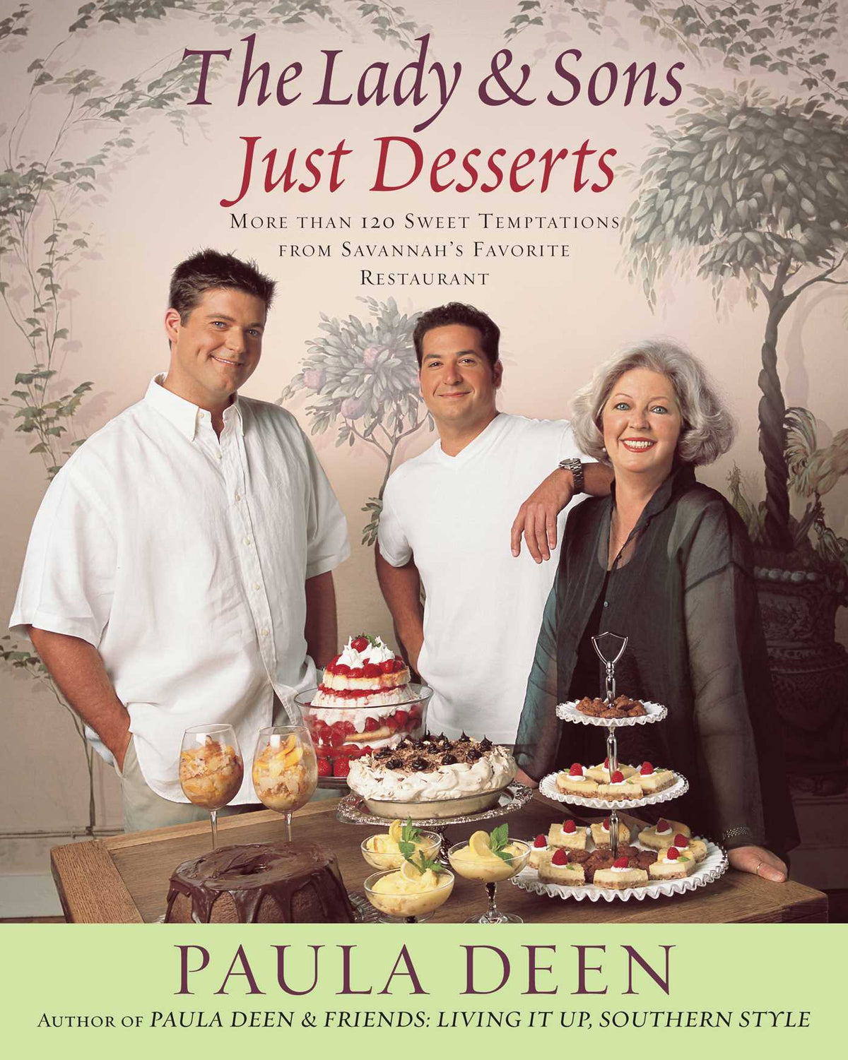 Lady & Sons Just Desserts: More than 120 Sweet Temptations from Savannah's Favorite Restaurant