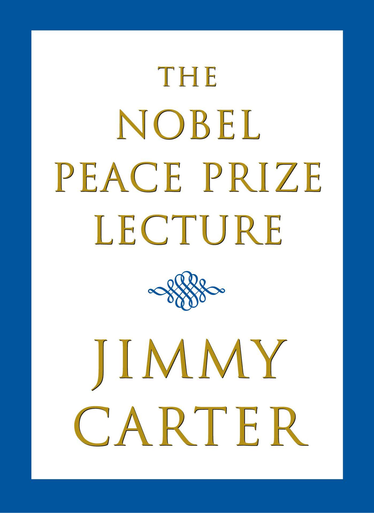 Nobel Peace Prize Lecture