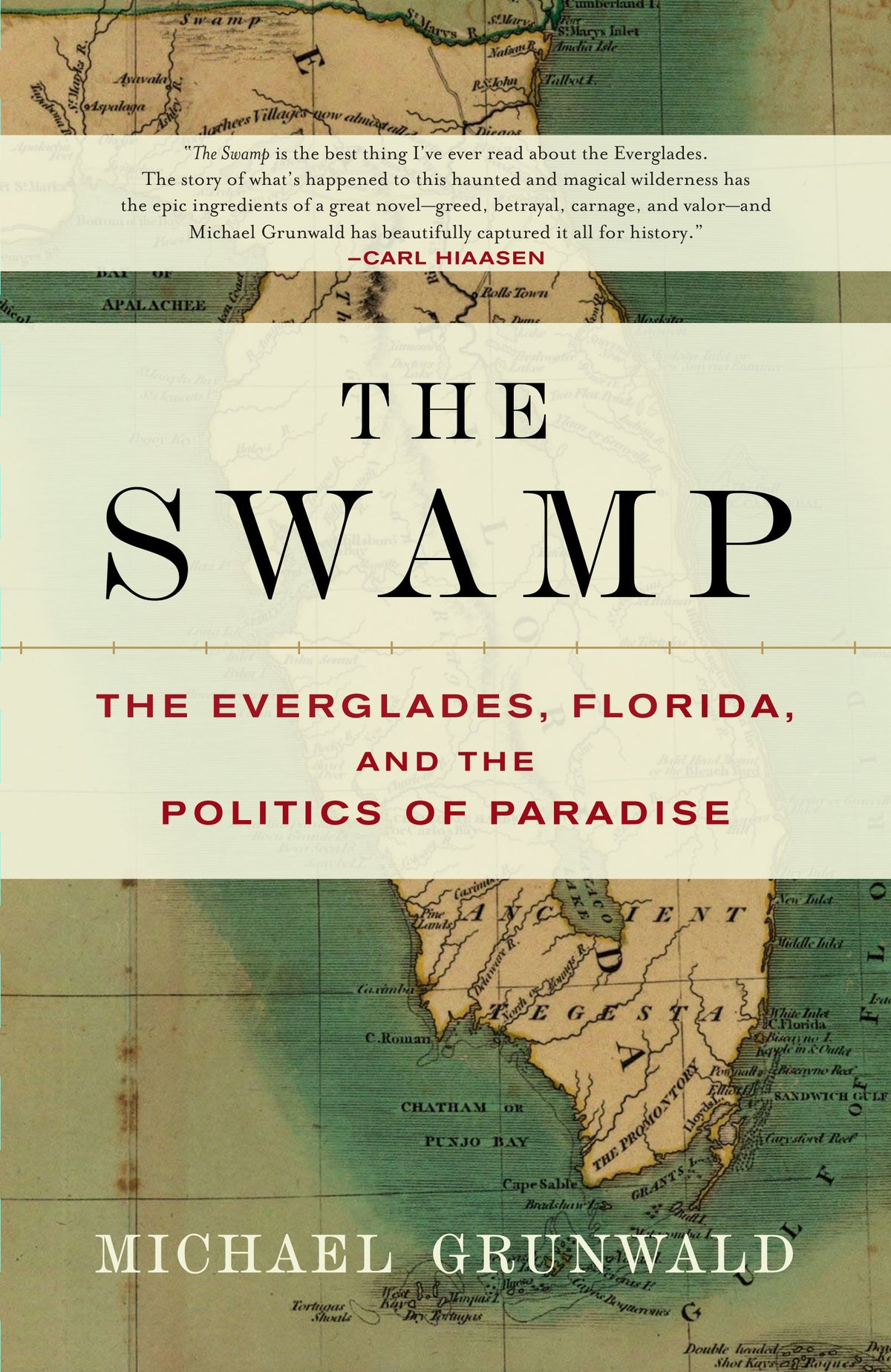 Swamp: The Everglades, Florida, and the Politics of Paradise