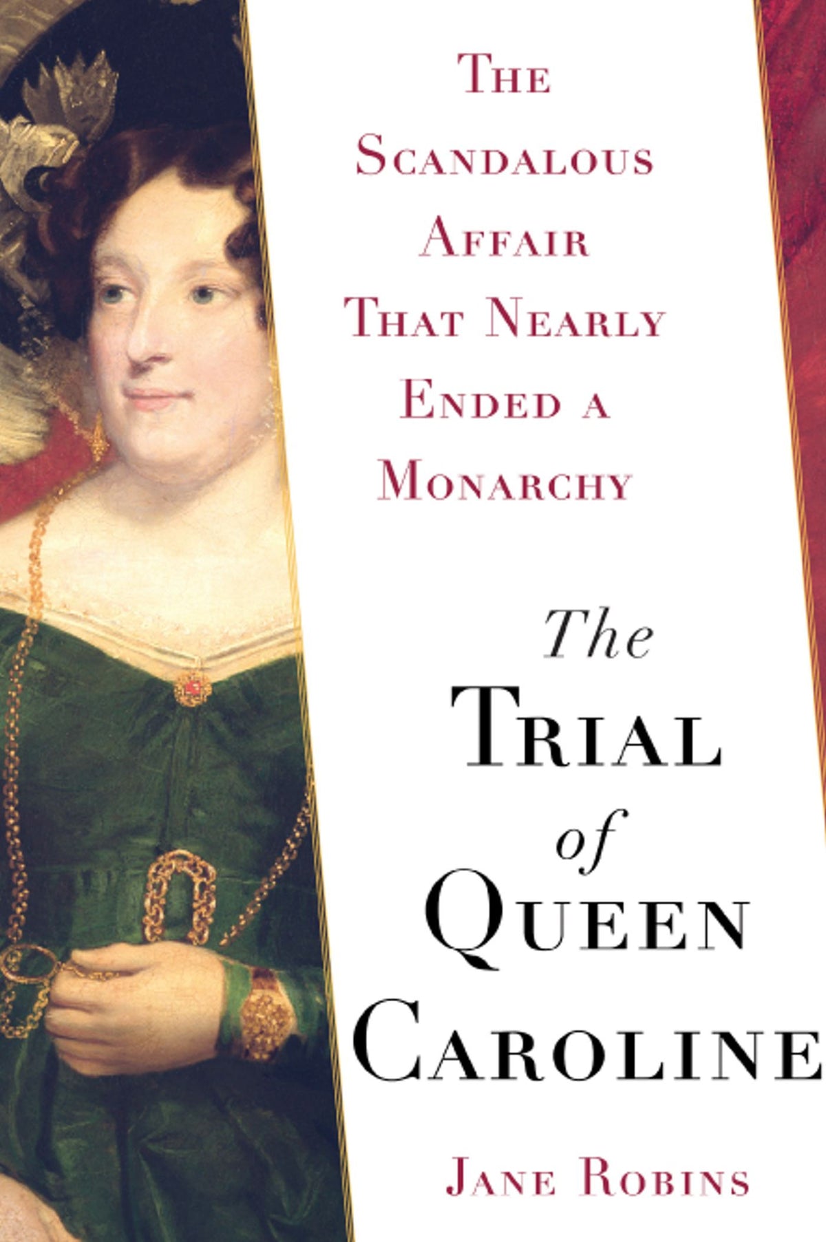 Trial of Queen Caroline: The Scandalous Affair that Nearly Ended a Monarchy