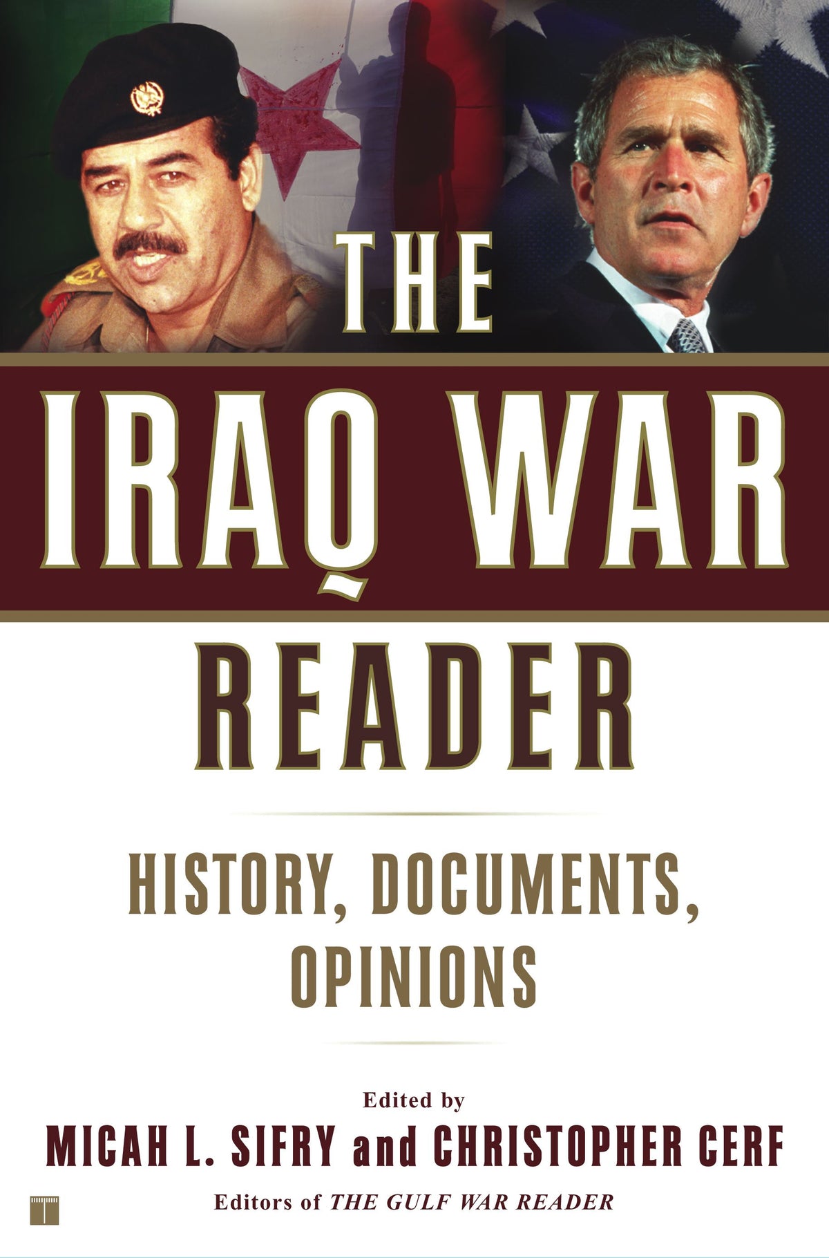 Iraq War Reader: History, Documents, Opinions