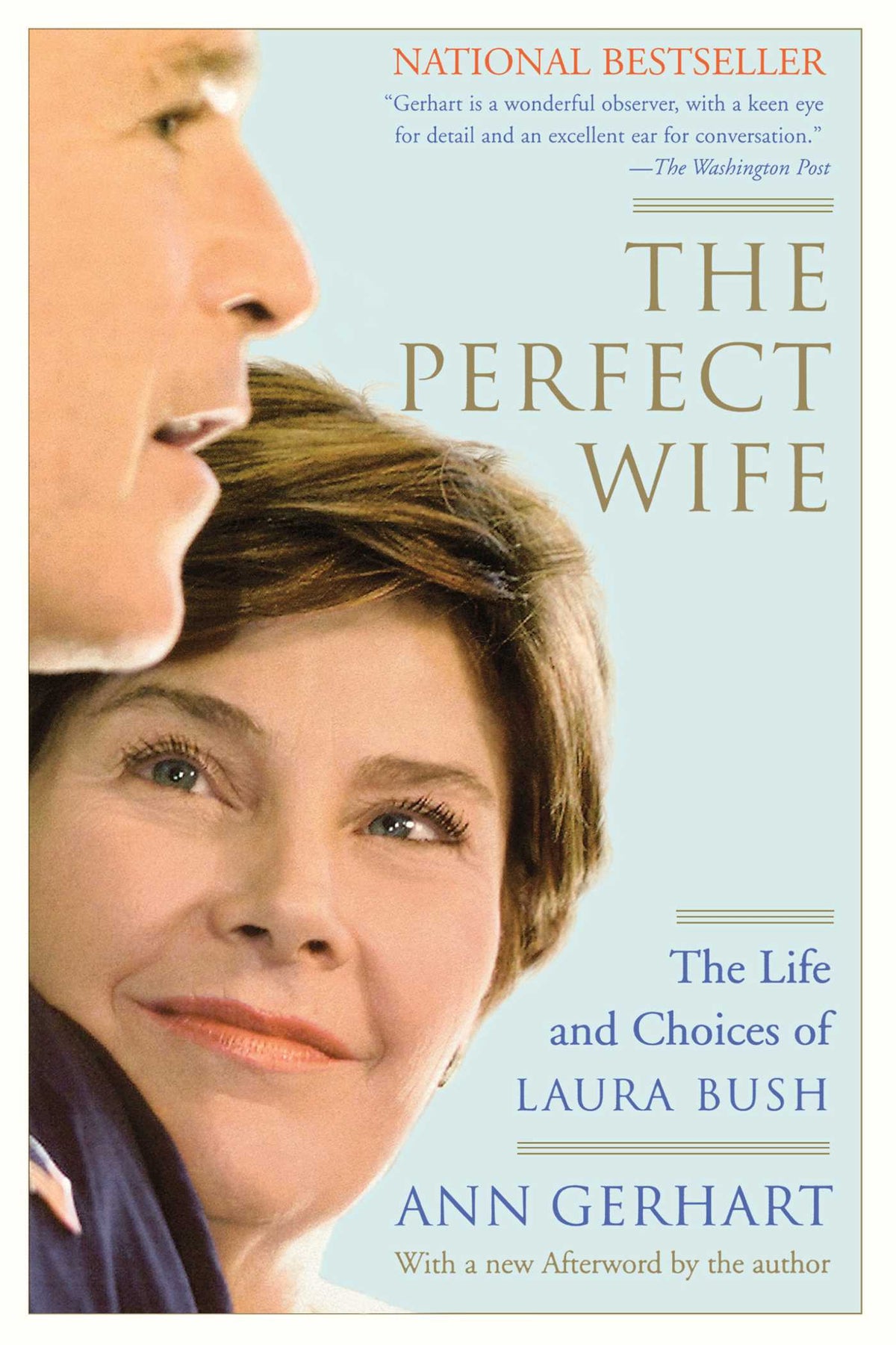 Perfect Wife: The Life and Choices of Laura Bush