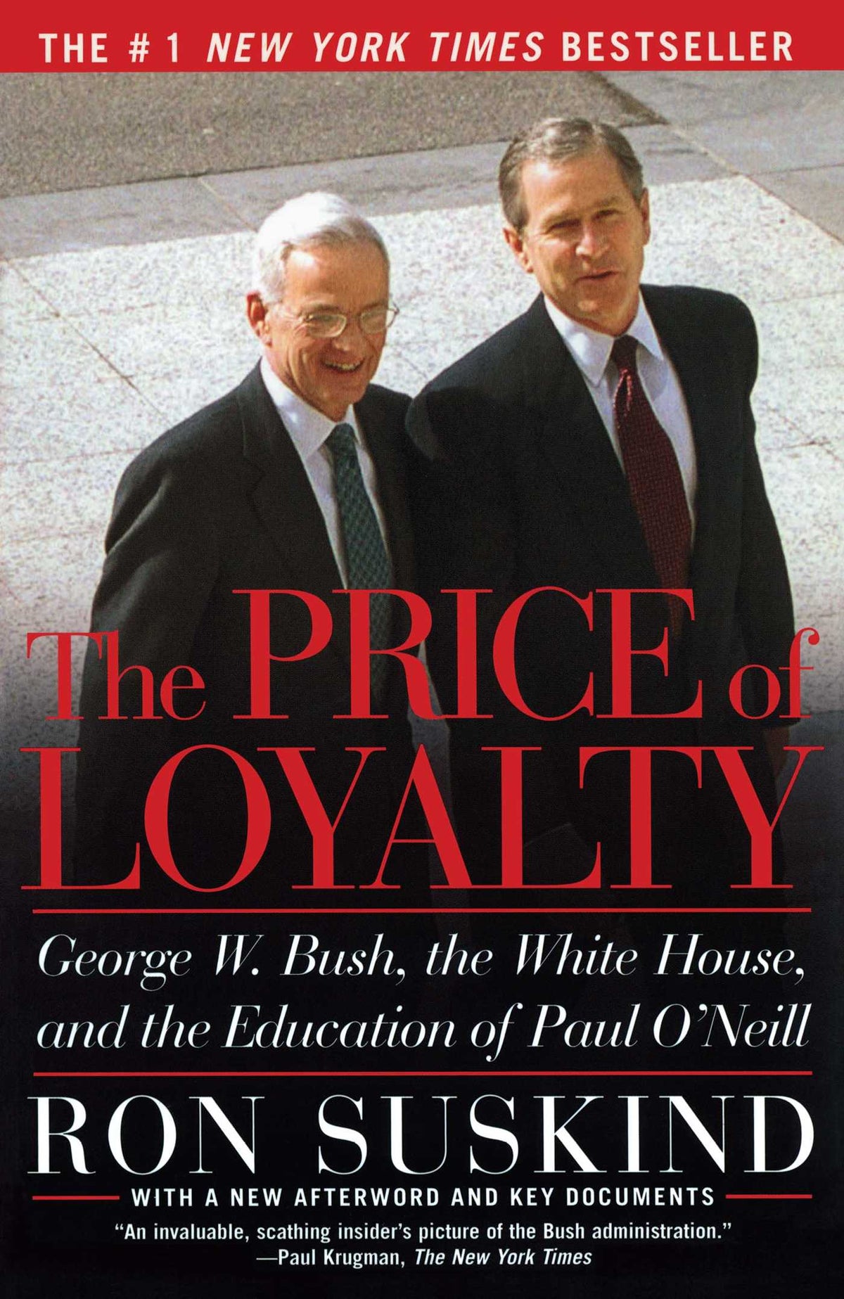 Price of Loyalty: George W. Bush, the White House, and the Education of Paul O'Neill