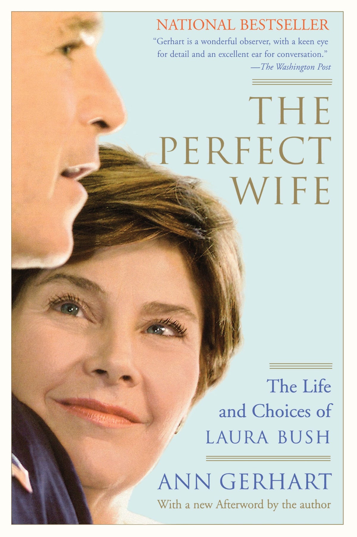 Perfect Wife: The Life and Choices of Laura Bush