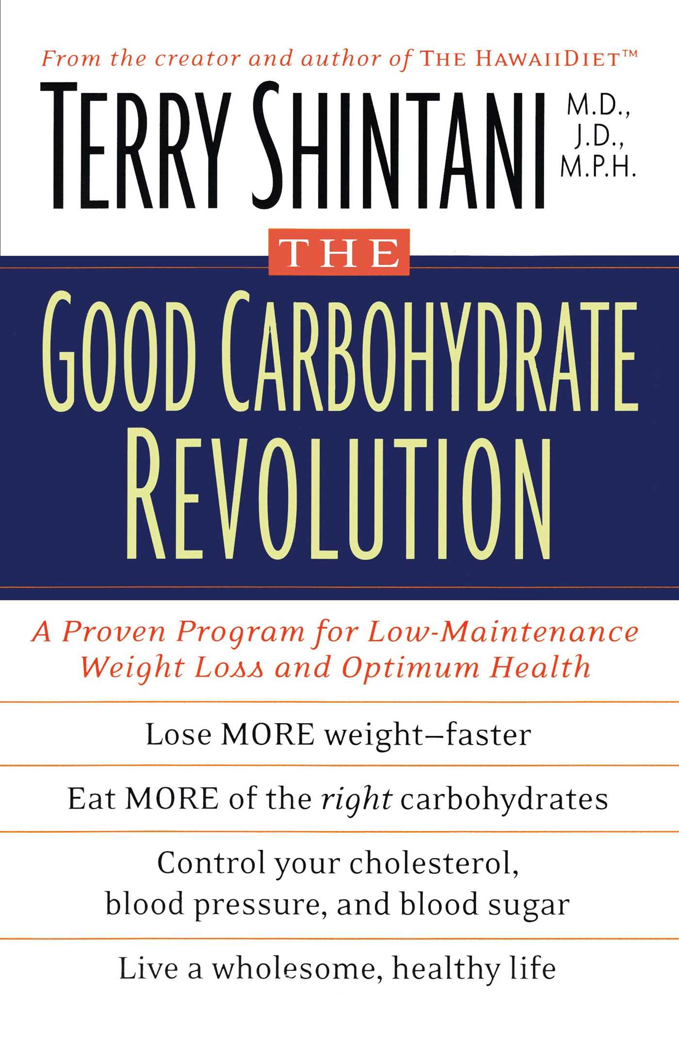 Good Carbohydrate Revolution: A Proven Program for Low-Maintenance Weight Loss and Optimum Health