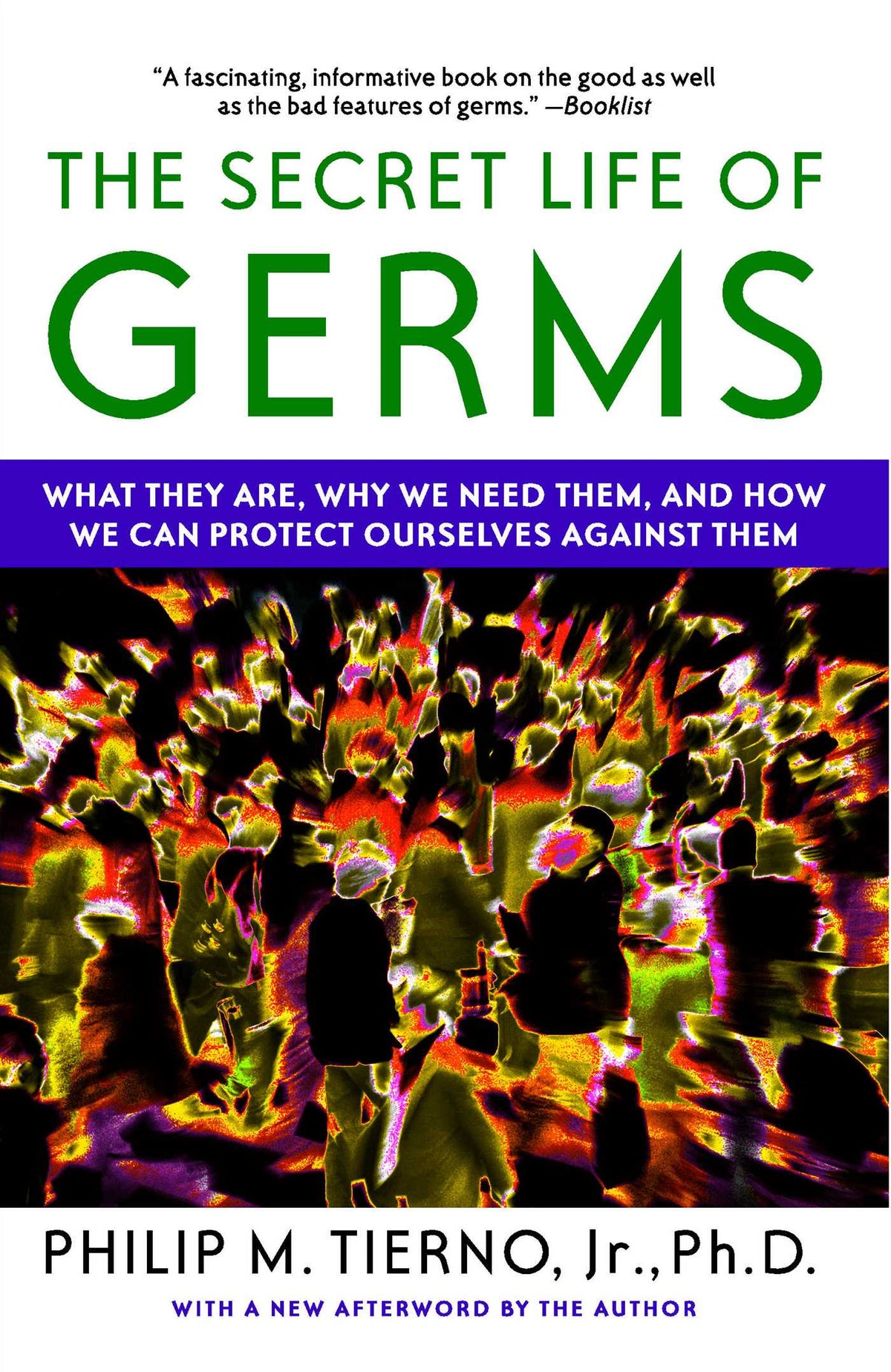 Secret Life of Germs: Observations and Lessons from a Microbe Hunter