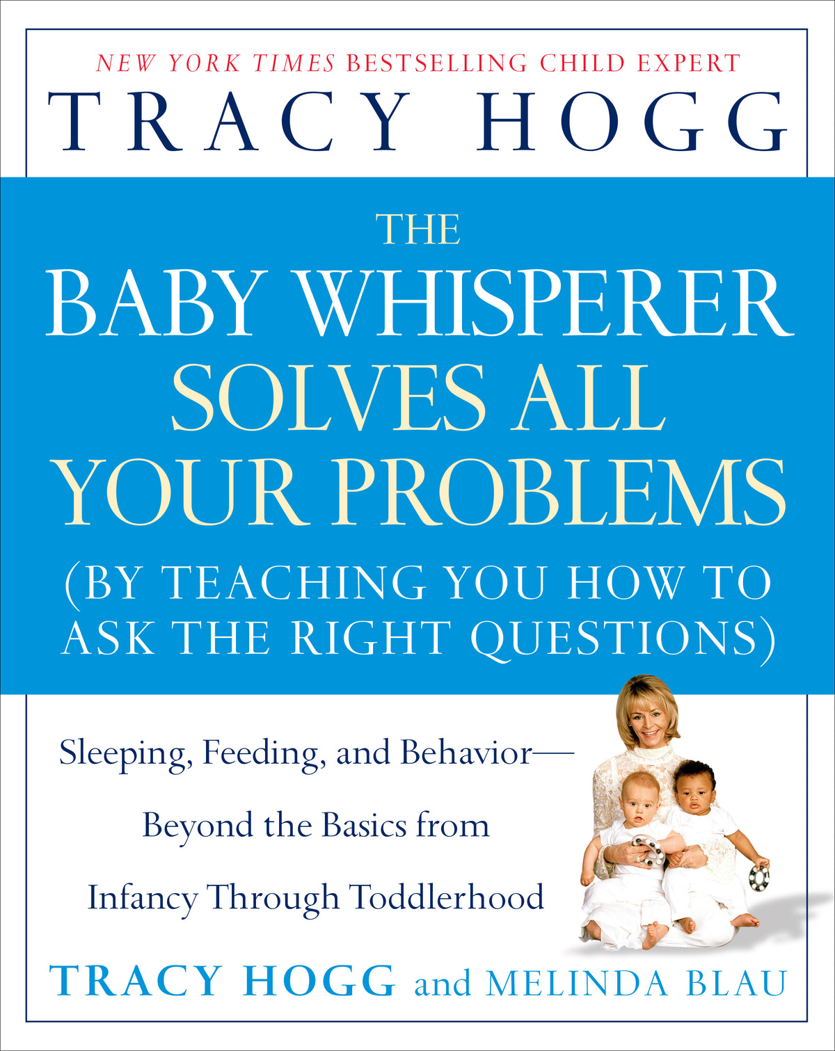 Baby Whisperer Solves All Your Problems: Sleeping, Feeding, and Behavior--Beyond the Basics from Infancy Through Toddlerhood