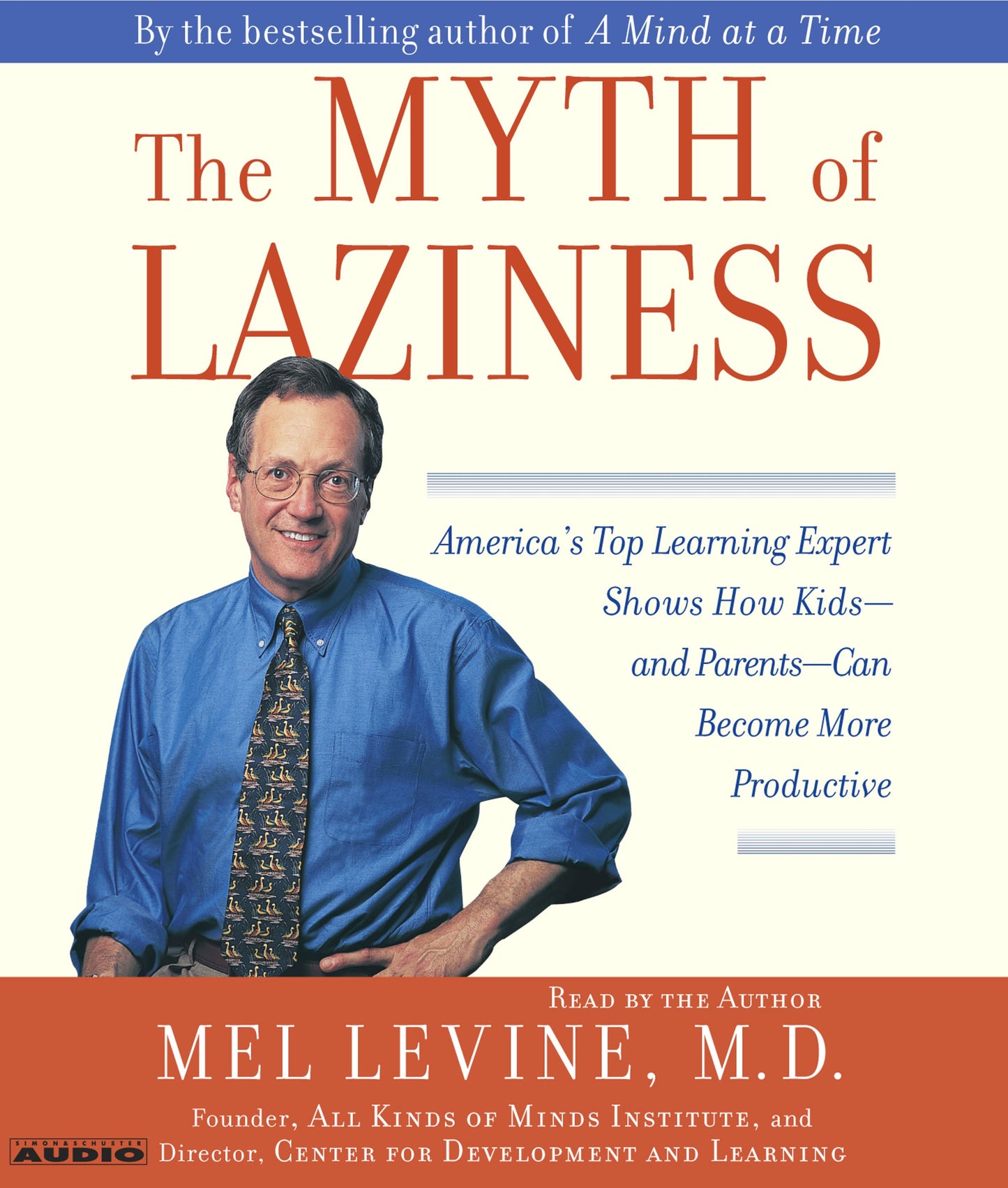 Myth of Laziness: America's Top Learning Expert Shows How Kids--and Parents--Can Become more Productive