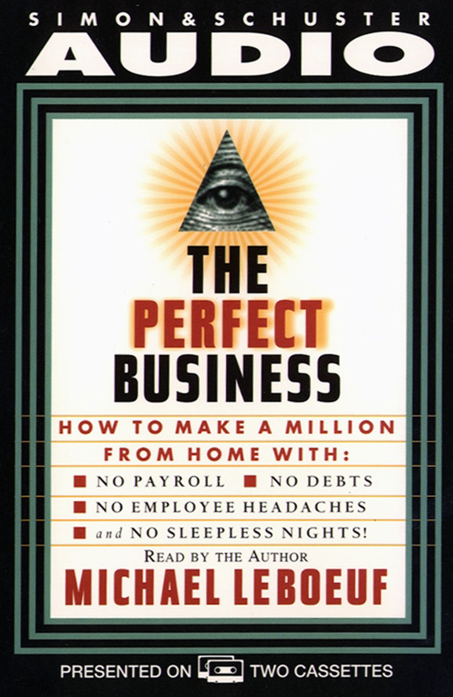 Perfect Business: How To Make A Million From Home With No Payroll No Debts No
