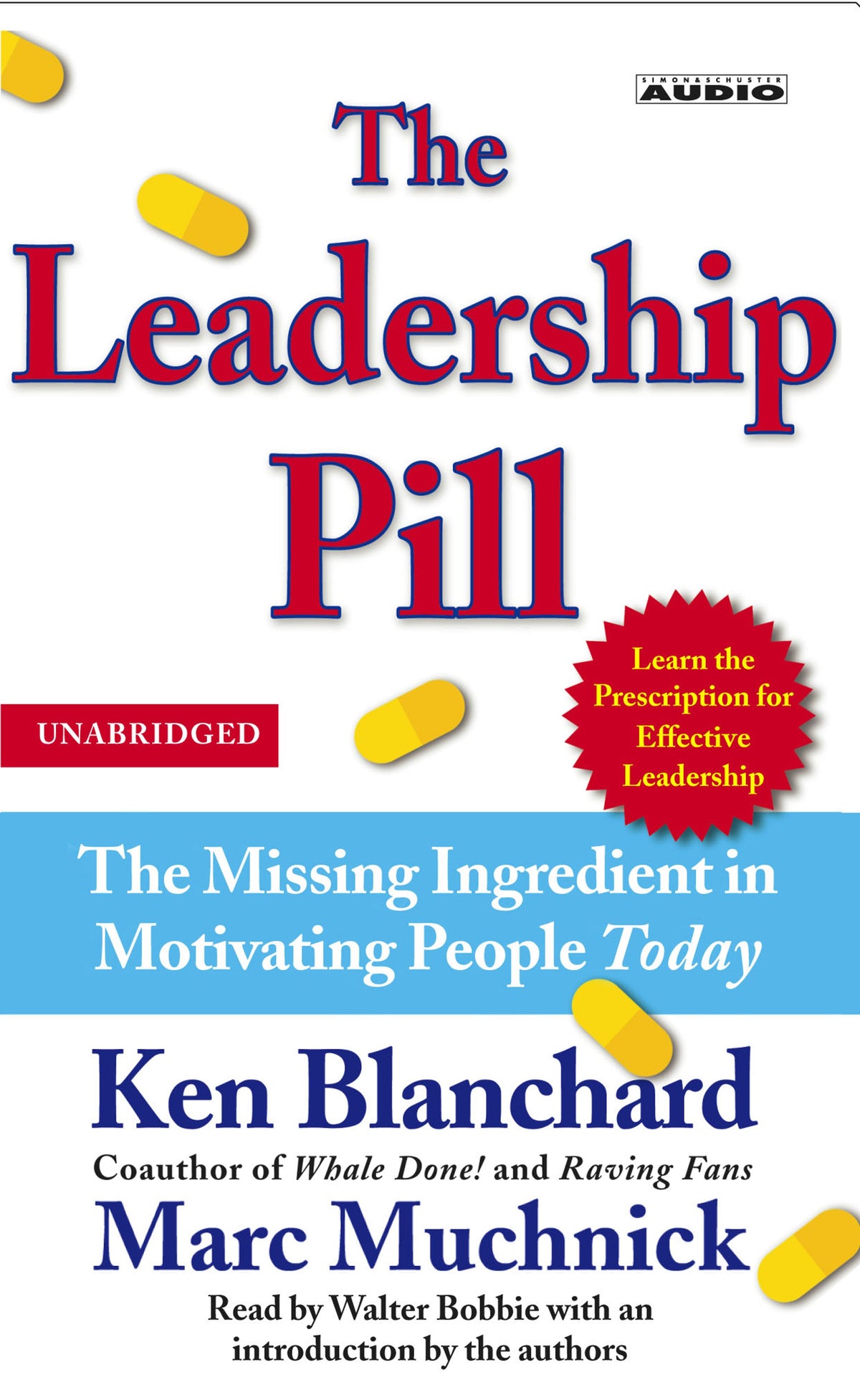 Leadership Pill: The Missing Ingredient in Motivating People Today