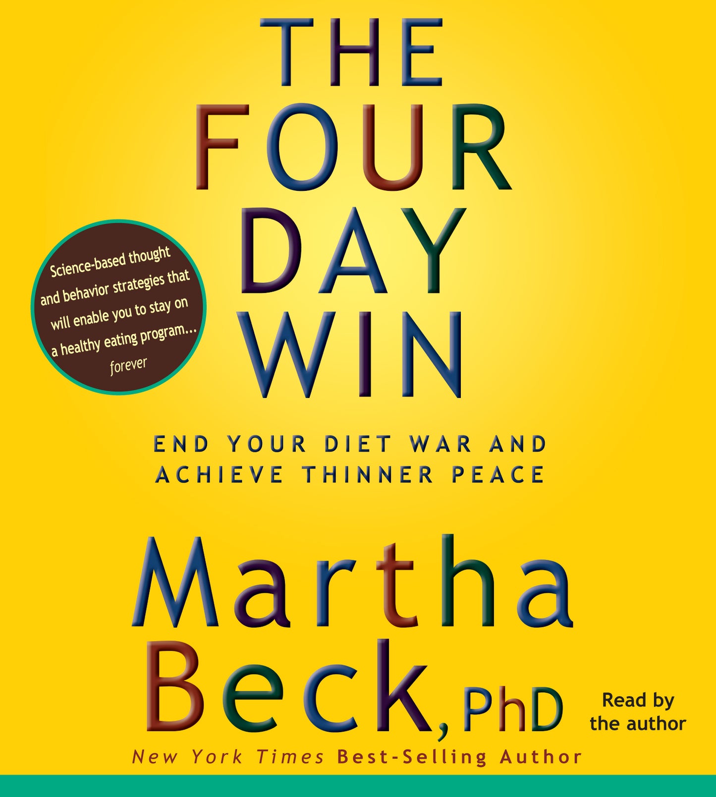 Four-Day Win: How to End Your Diet War and Achieve Thinner Peace Four Days at a Time