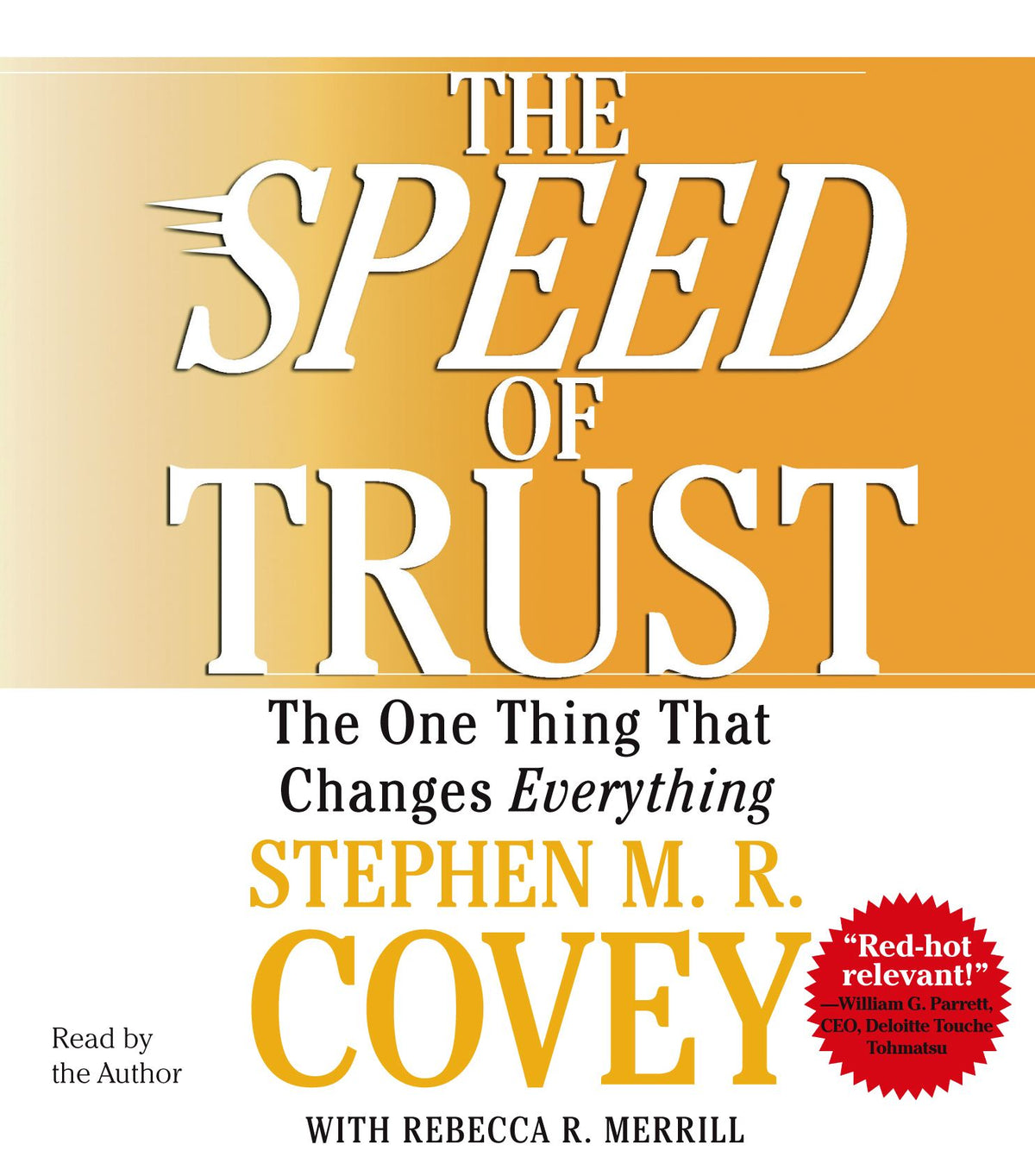 SPEED of Trust: The One Thing that Changes Everything