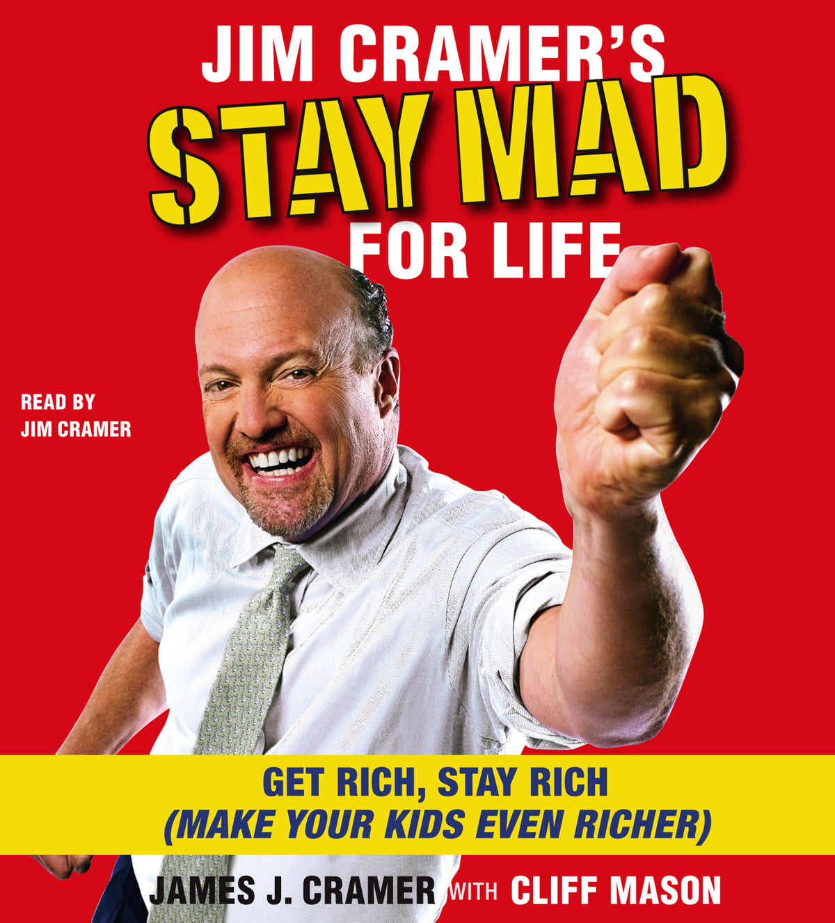Jim Cramer's Stay Mad for Life