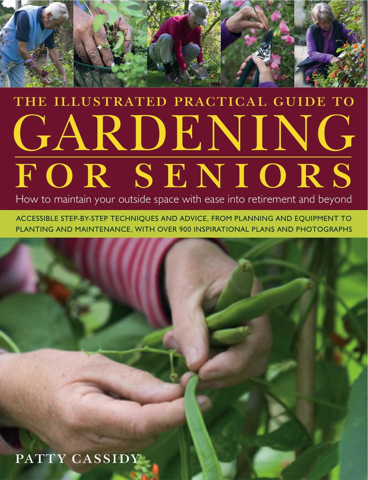 Illustrated Practical Guide to Gardening for Seniors: How to maintain your outside space with ease into retirement and beyond