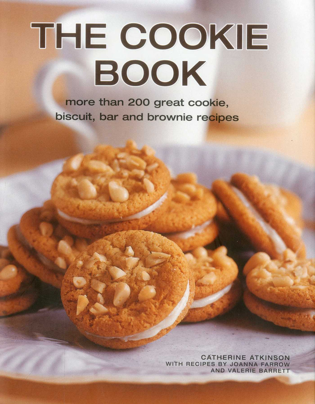 Cookie Book: More than 200 great cookie, biscuit, bar and brownie recipes
