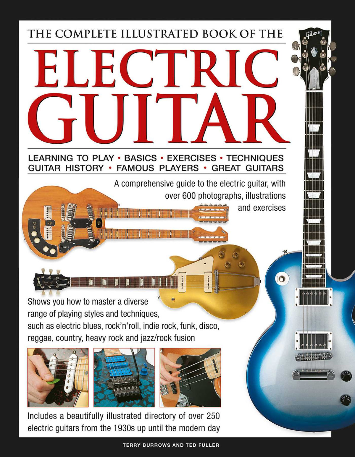 Complete Illustrated Book of the Electric Guitar: Learning to play - Basics - Exercises - Techniques - Guitar History - Famous players - Great guitors