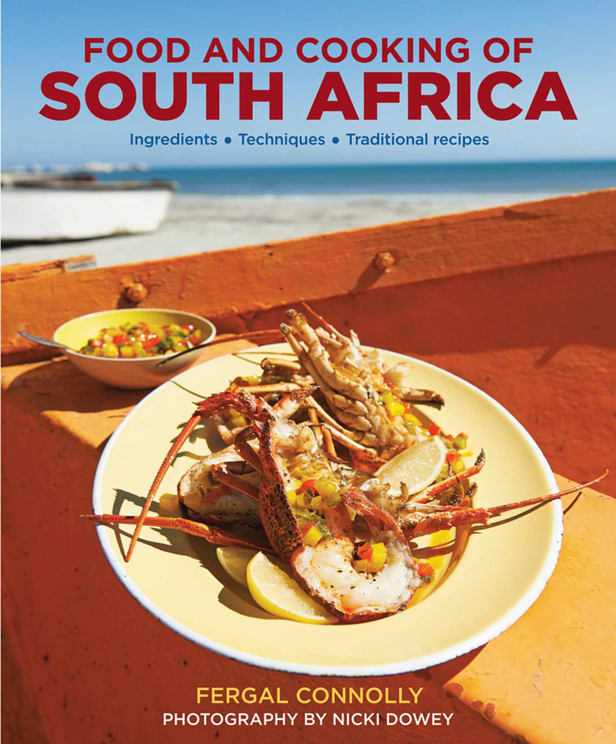 Food and Cooking of South Africa: Ingredients, Techniques, Traditional Recipes