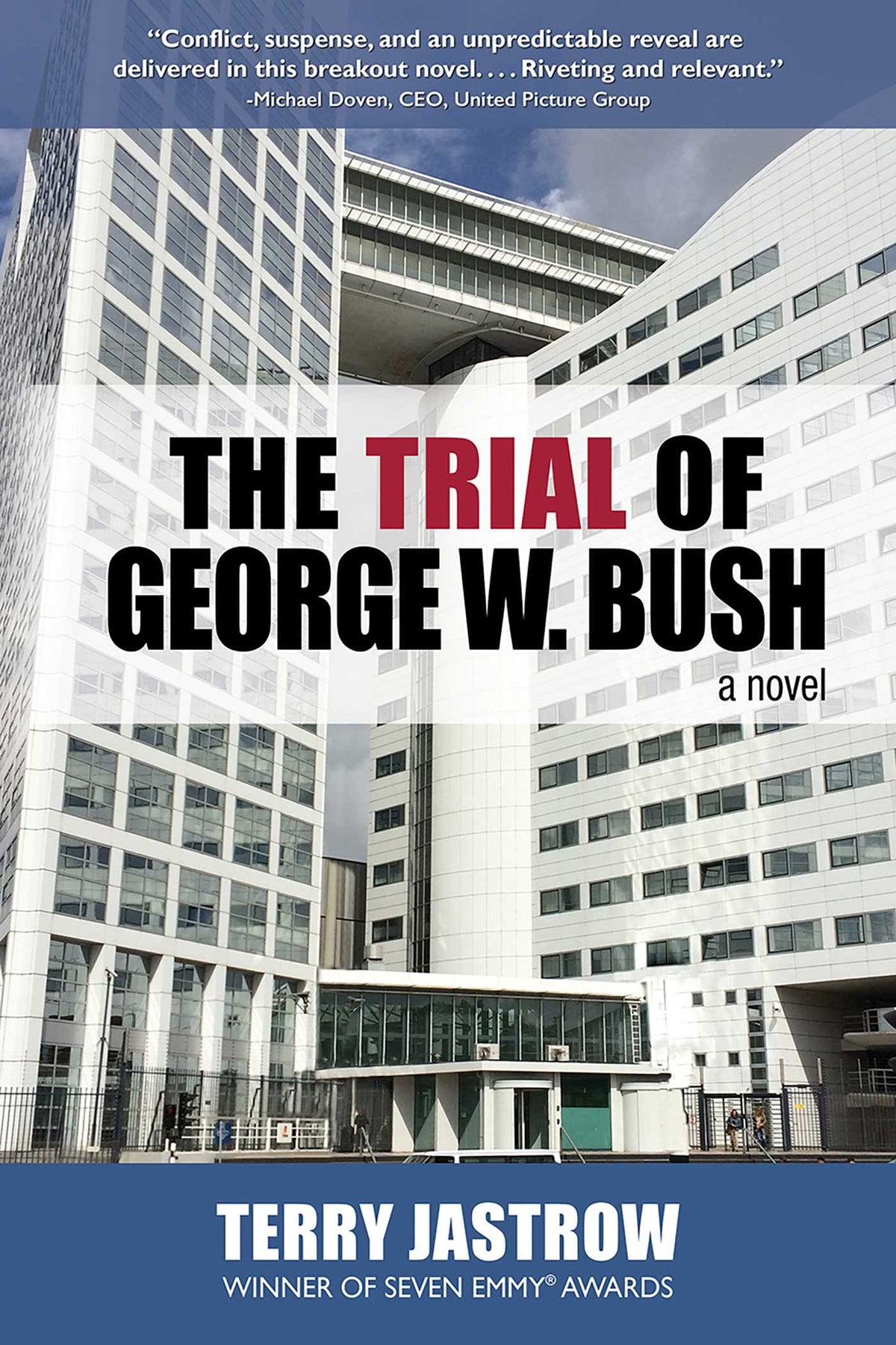 Trial of George W. Bush: A Novel