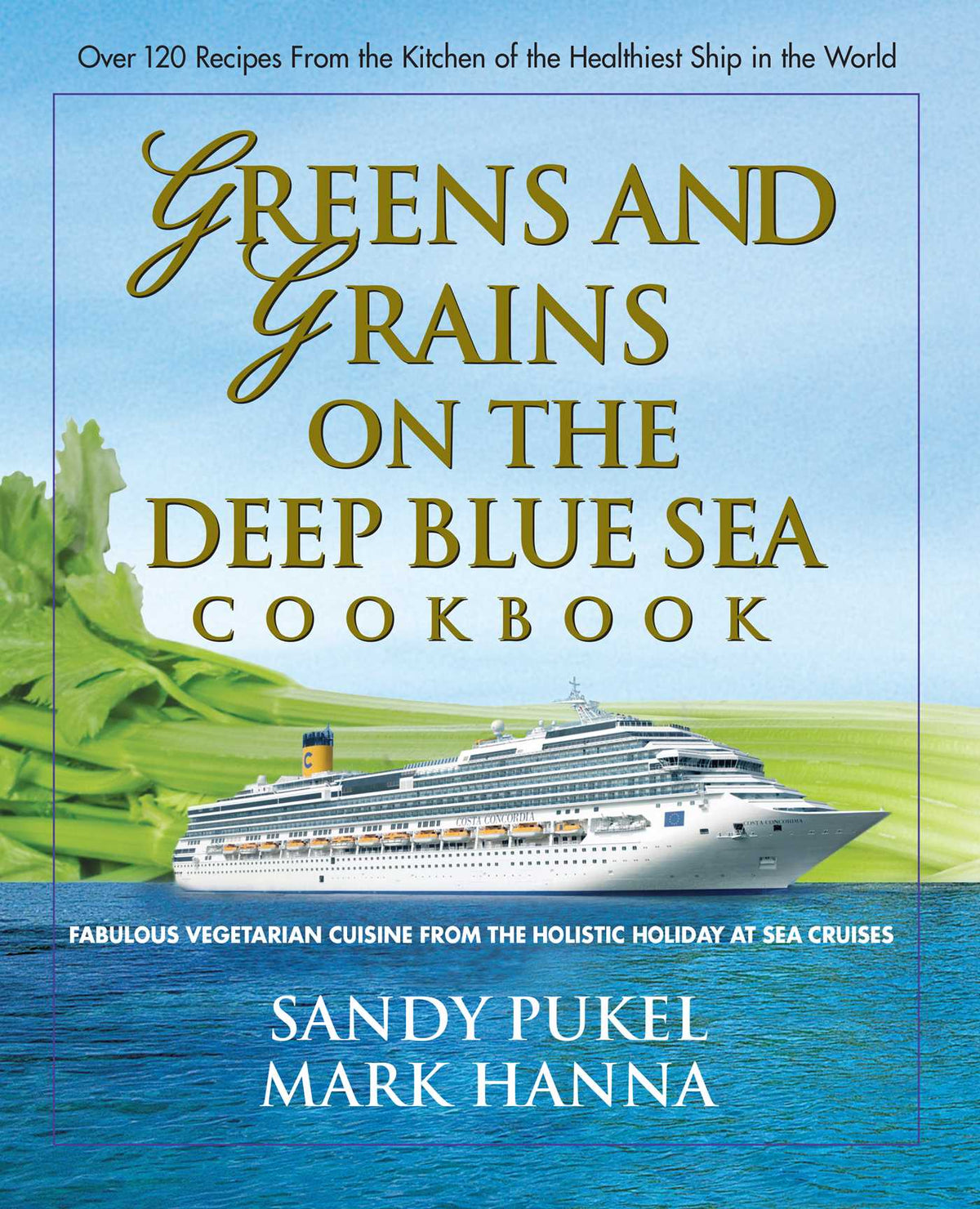 Greens and Grains on the Deep Blue Sea Cookbook