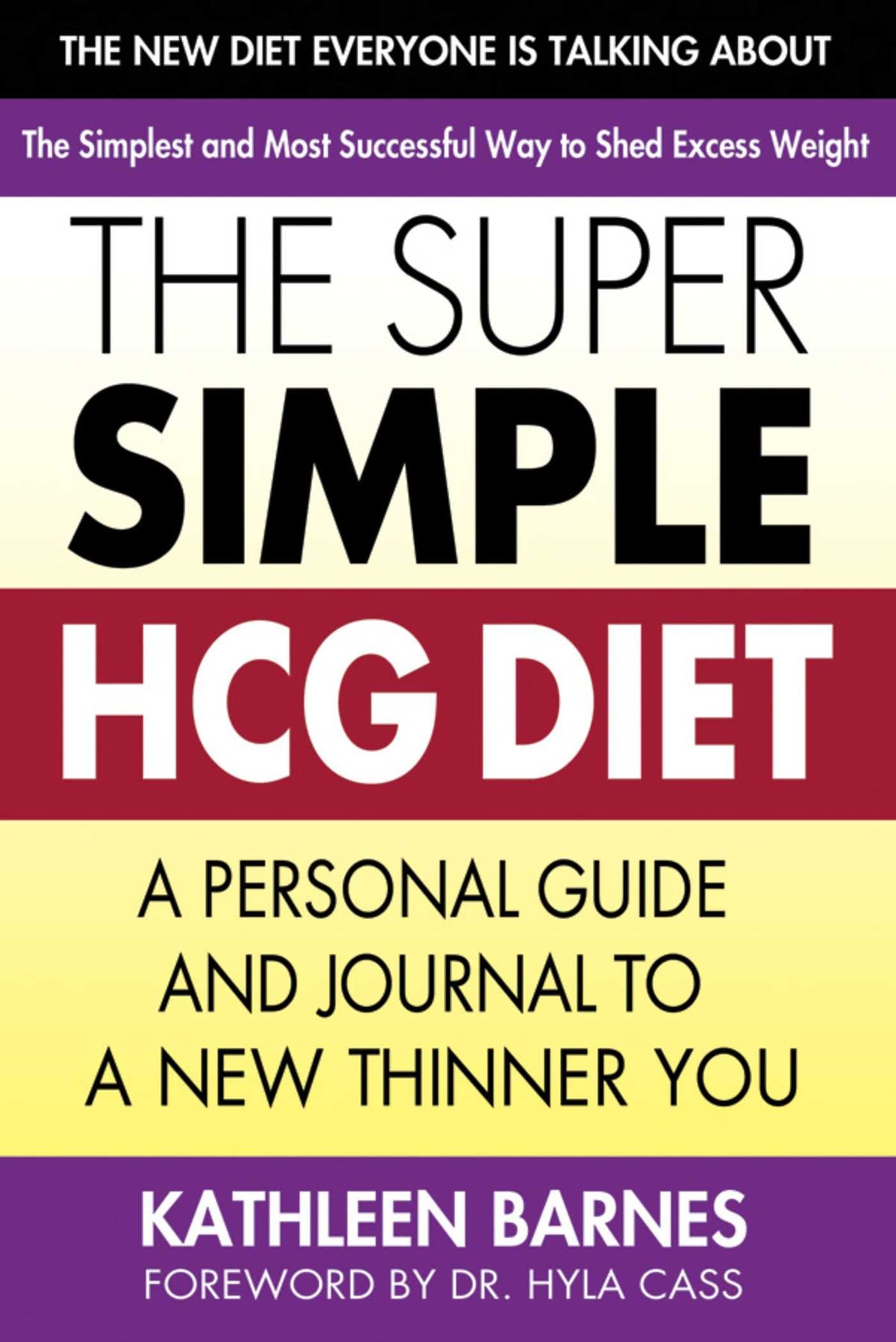 Super Simple HCG Diet: A Personal Guide and Journal to a New Thinner You