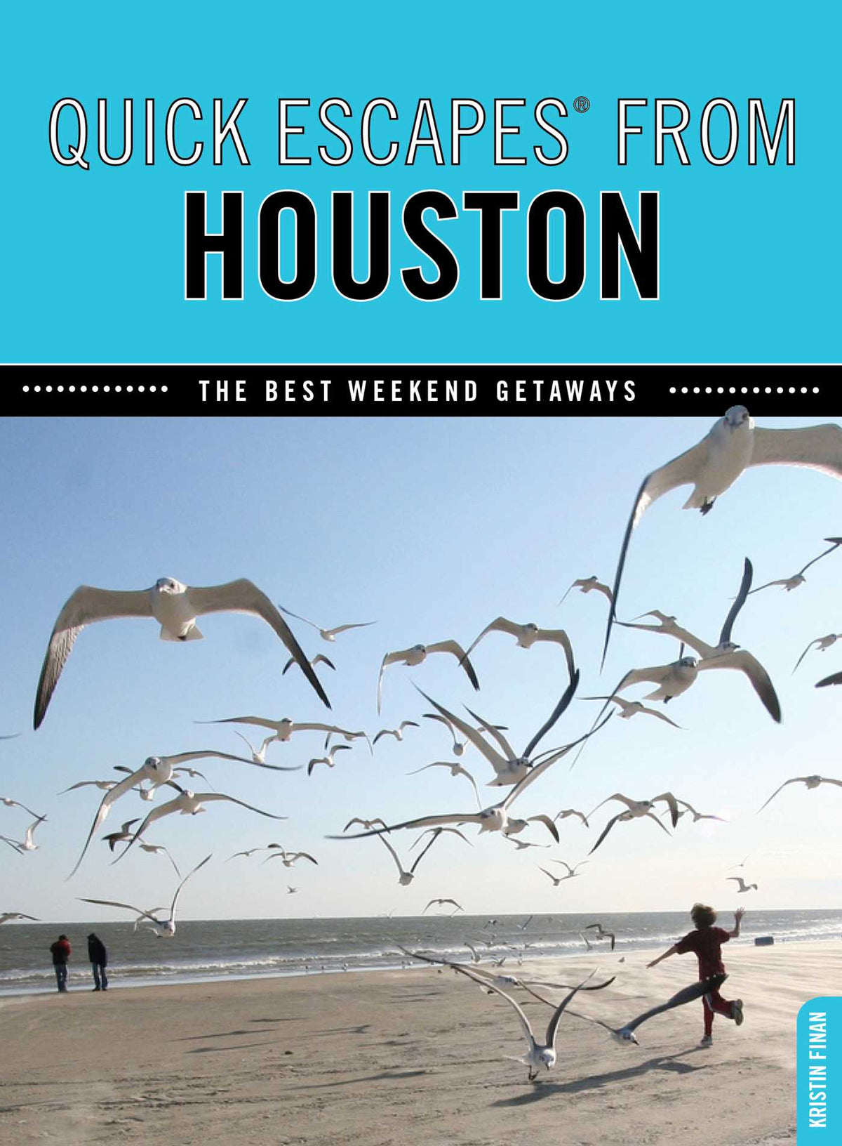 Quick Escapes® From Houston