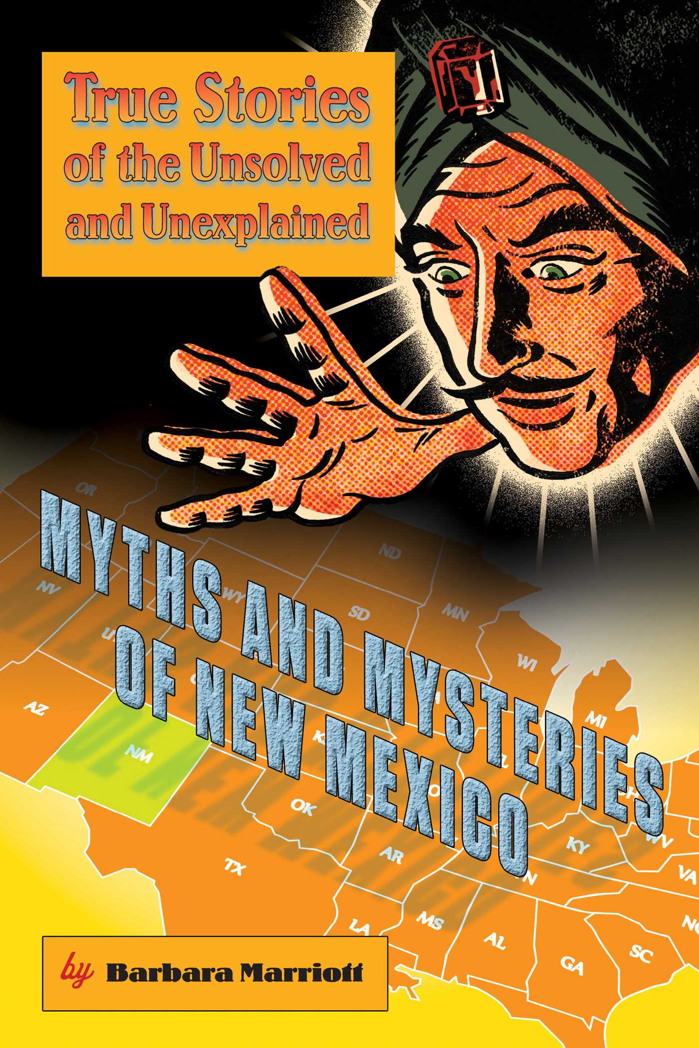 Myths and Mysteries of New Mexico