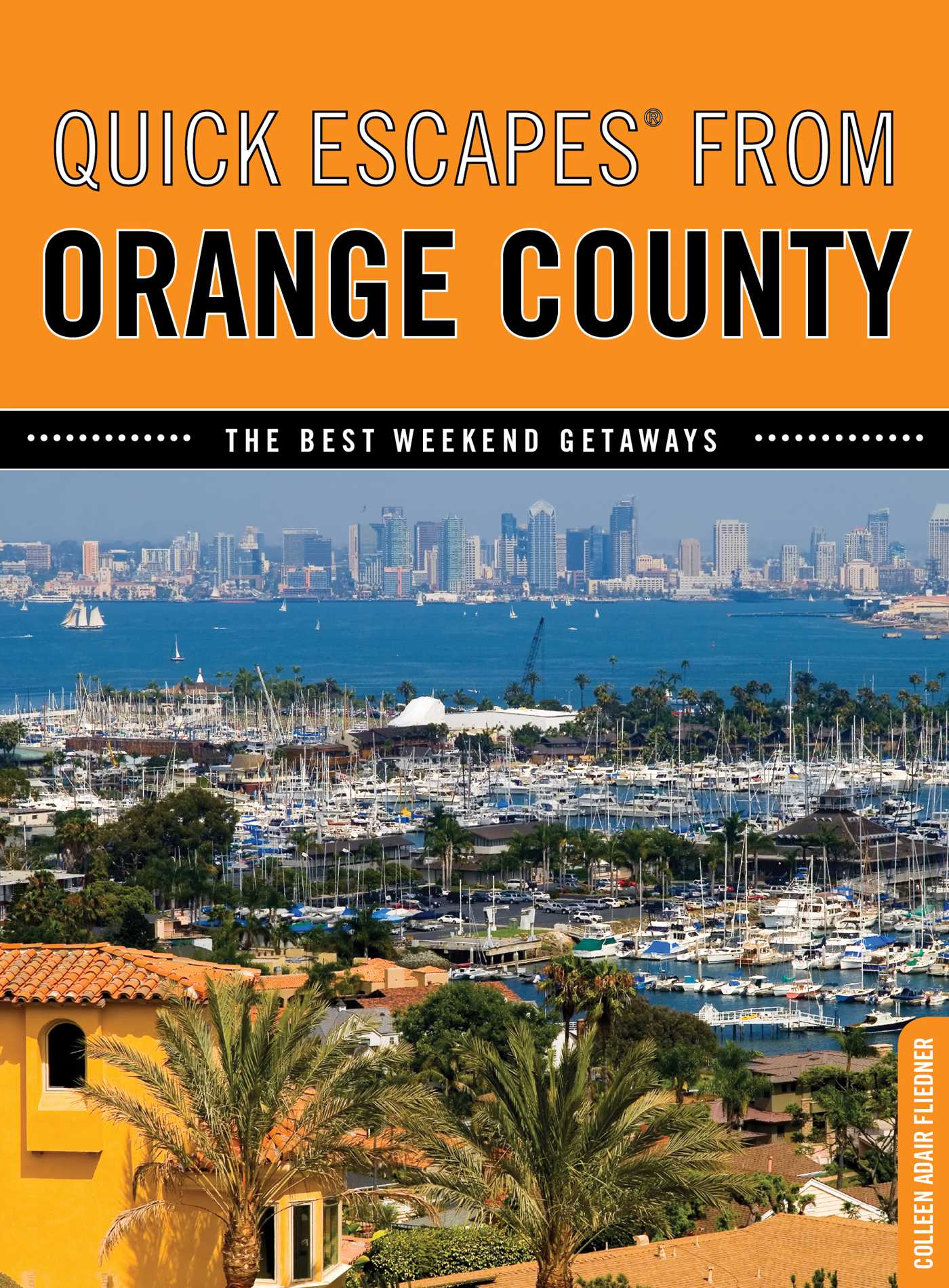 Quick Escapes® From Orange County
