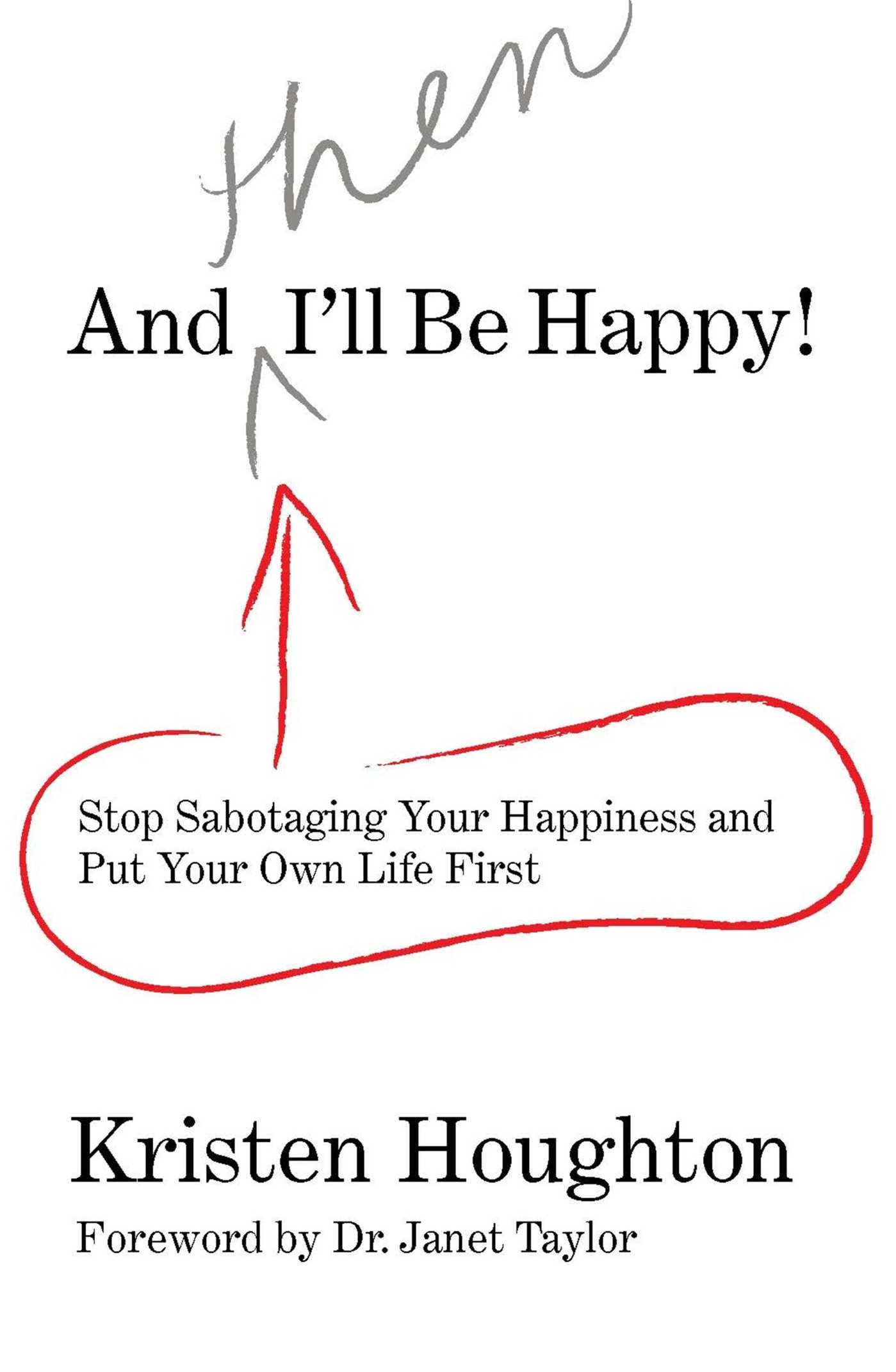 And THEN I'll Be Happy!