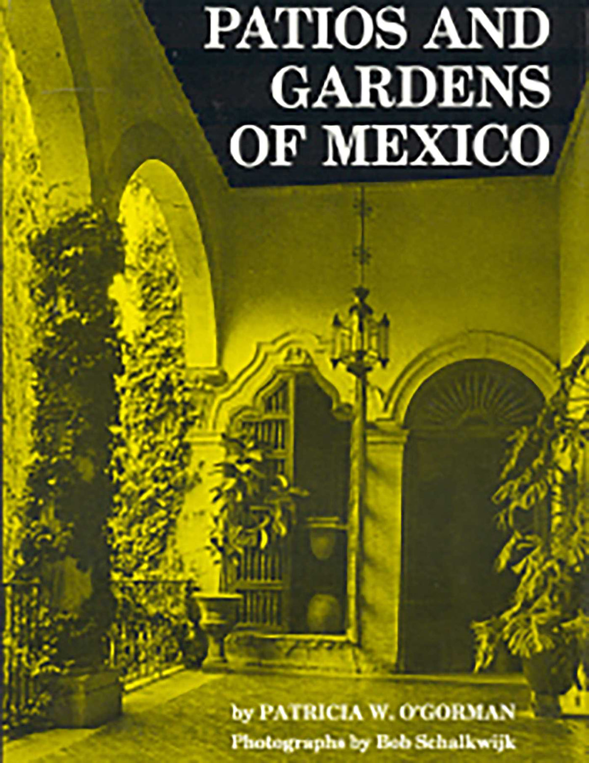 Patios and Gardens of Mexico