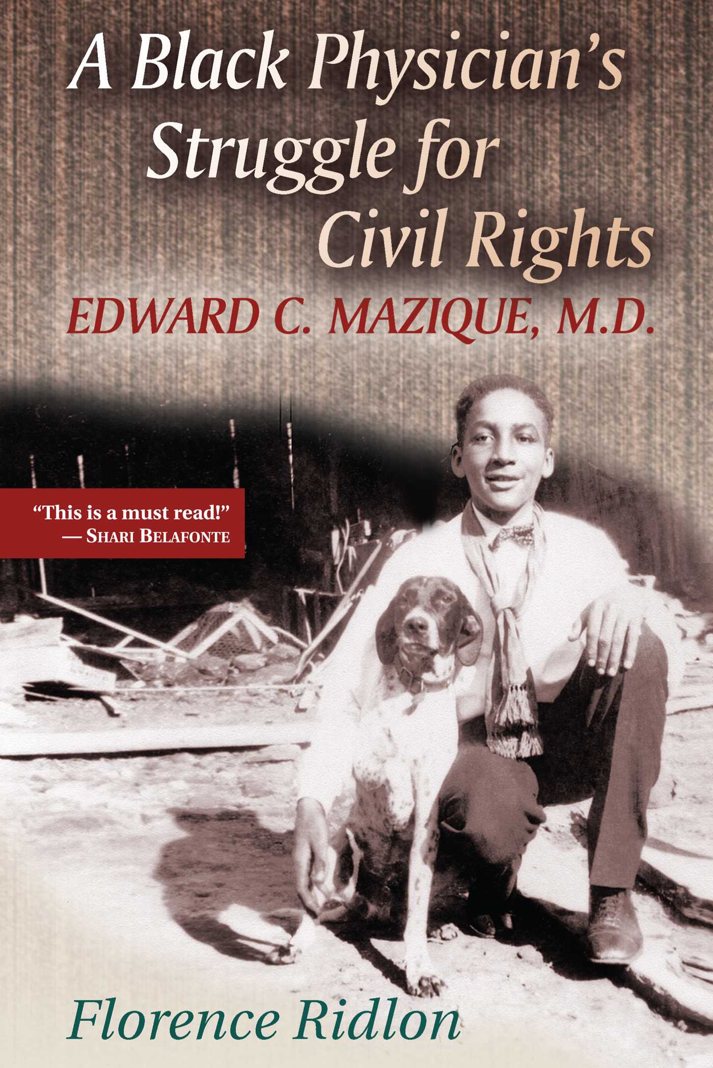 Black Physician's Struggle for Civil Rights: Edward C. Mazique, M.D.