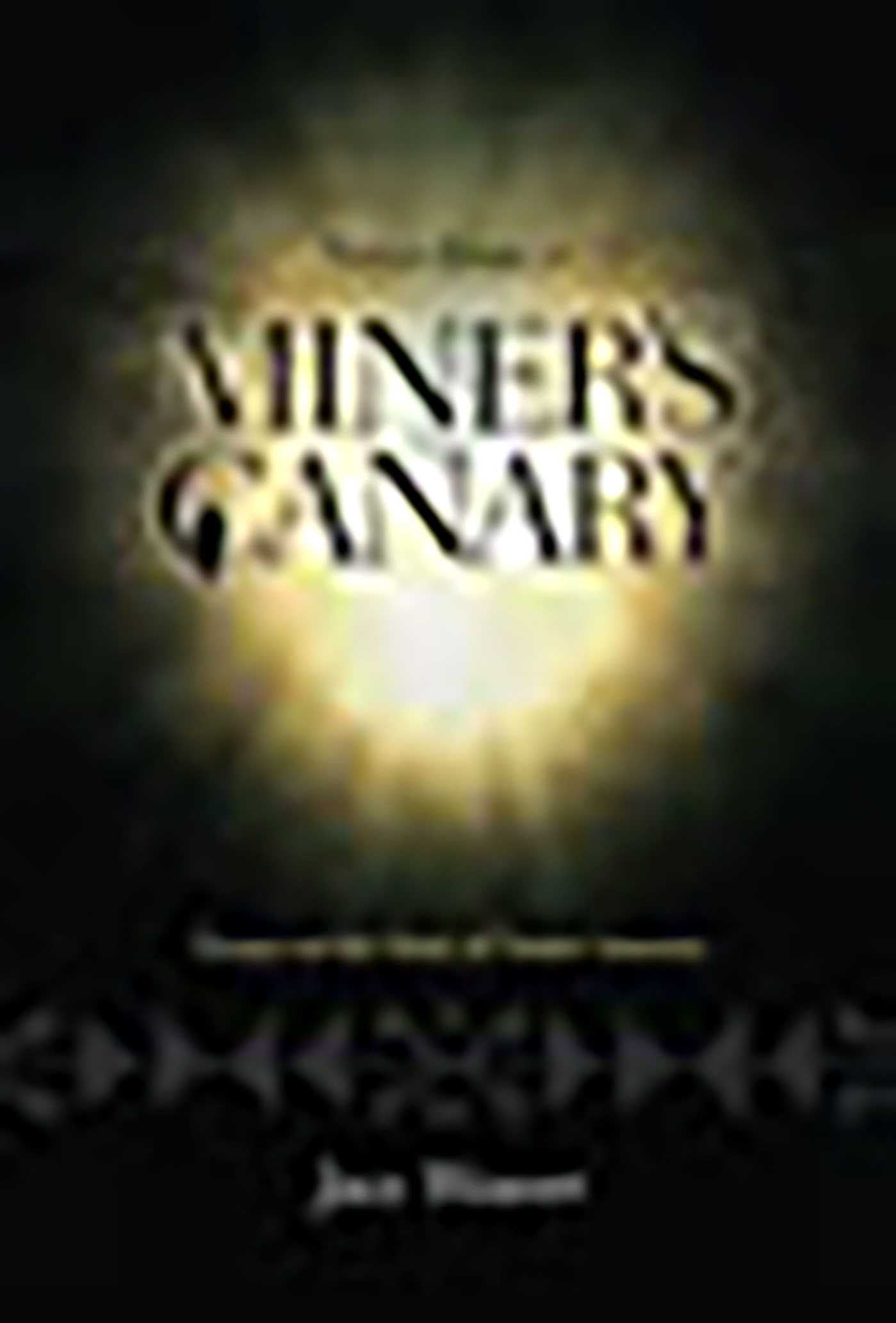 Notes from a Miner's Canary