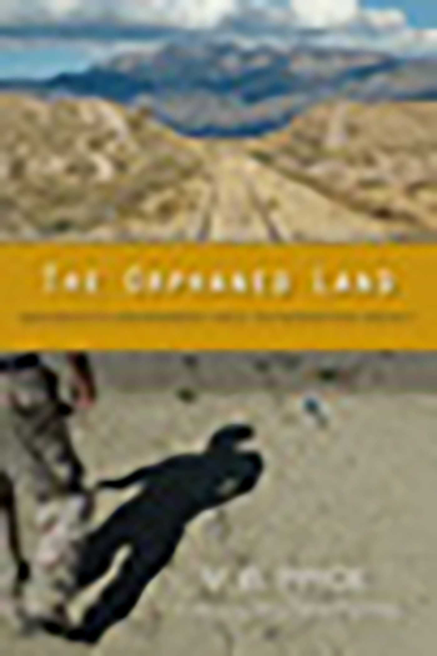 Orphaned Land: New Mexico's Environment Since the Manhattan Project