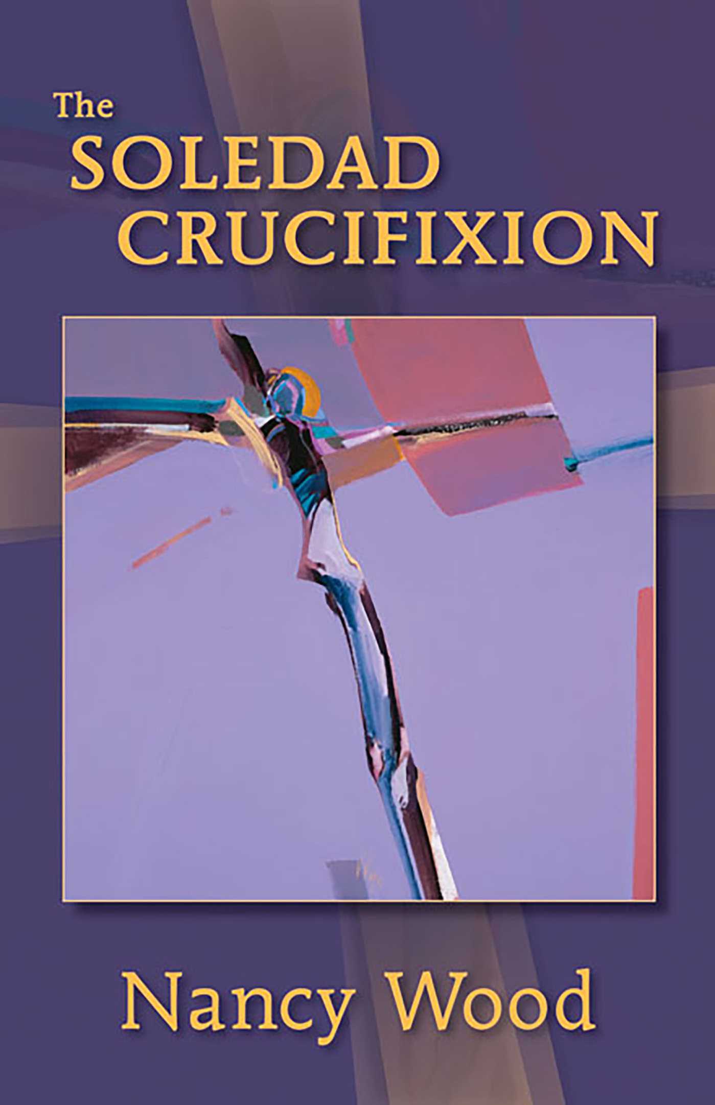 Soledad Crucifixion