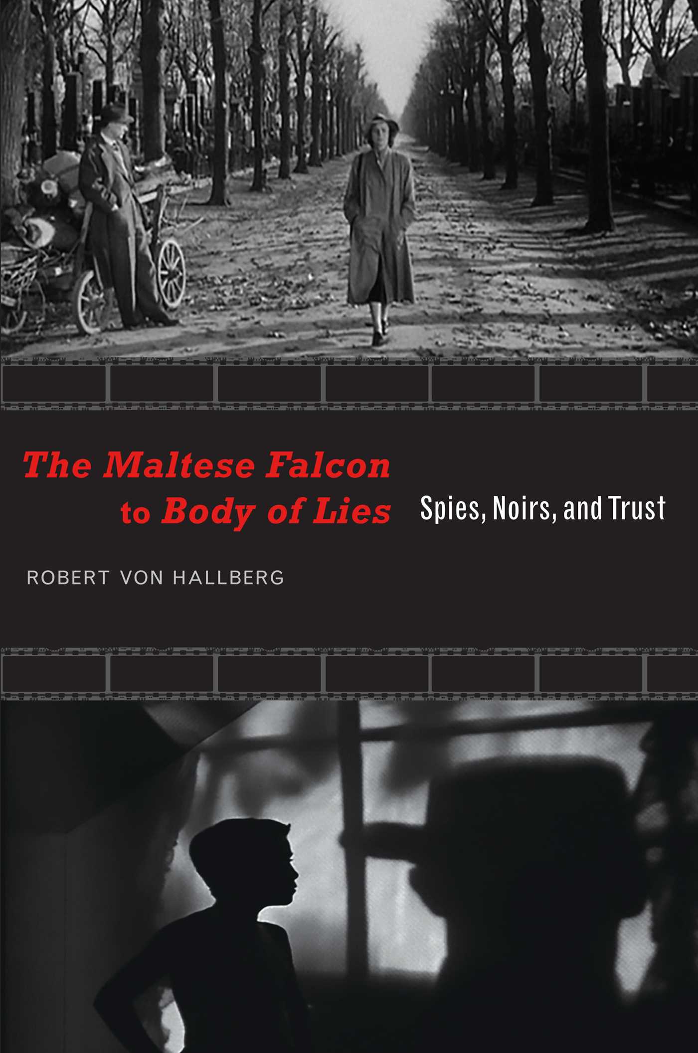 Maltese Falcon to Body of Lies: Spies, Noirs, and Trust
