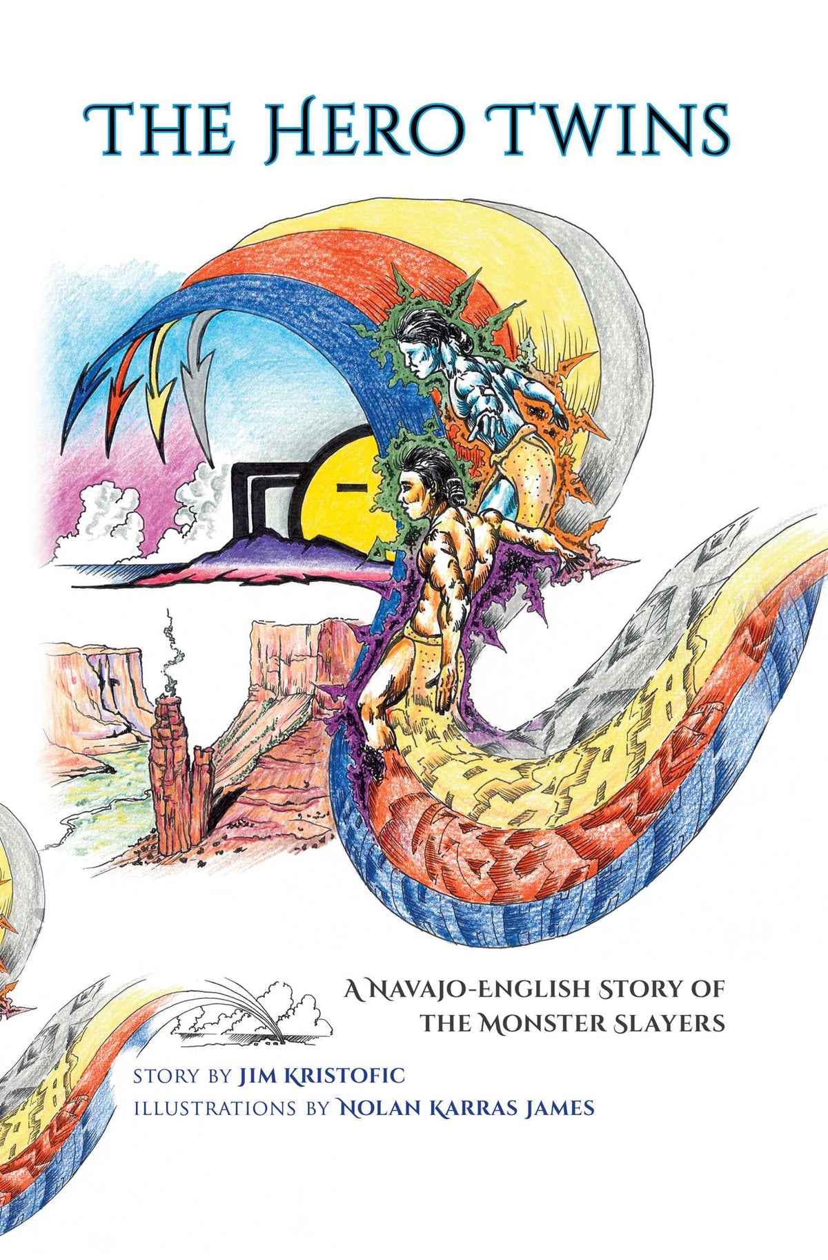 Hero Twins: A Navajo-English Story of the Monster Slayers