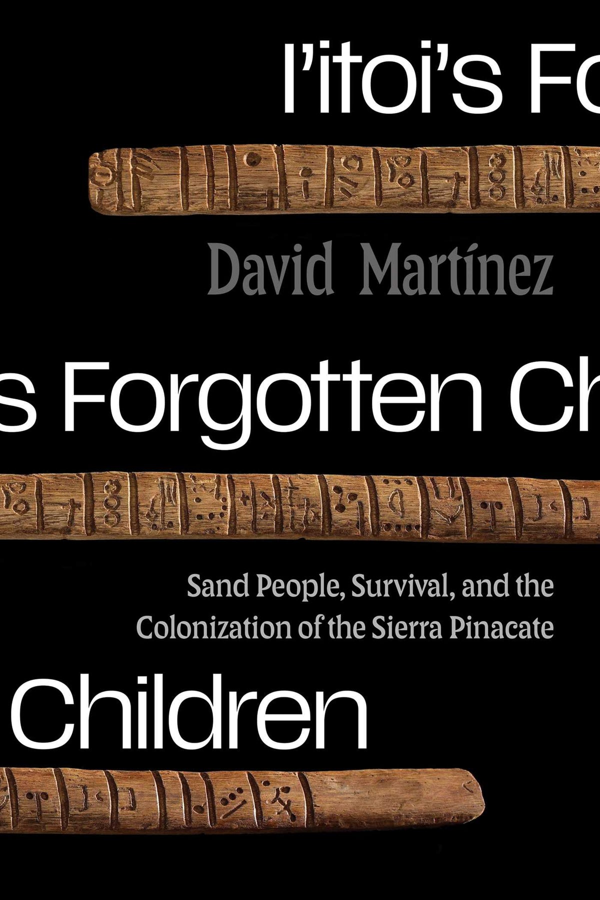 I'itoi's Forgotten Children